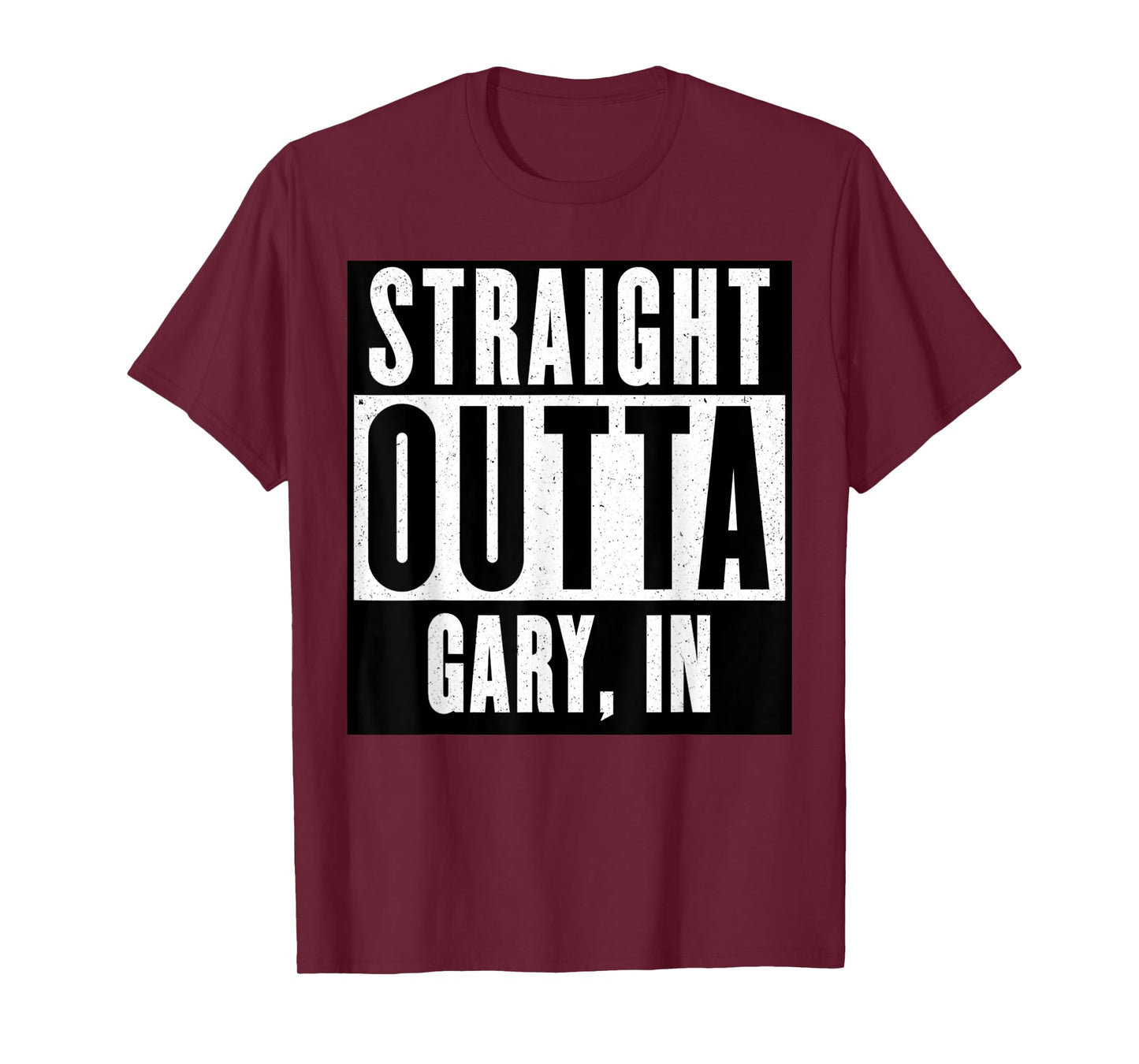 Straight Outta INDIANA Tshirt GARY INDIANA Home Tee T-Shirt