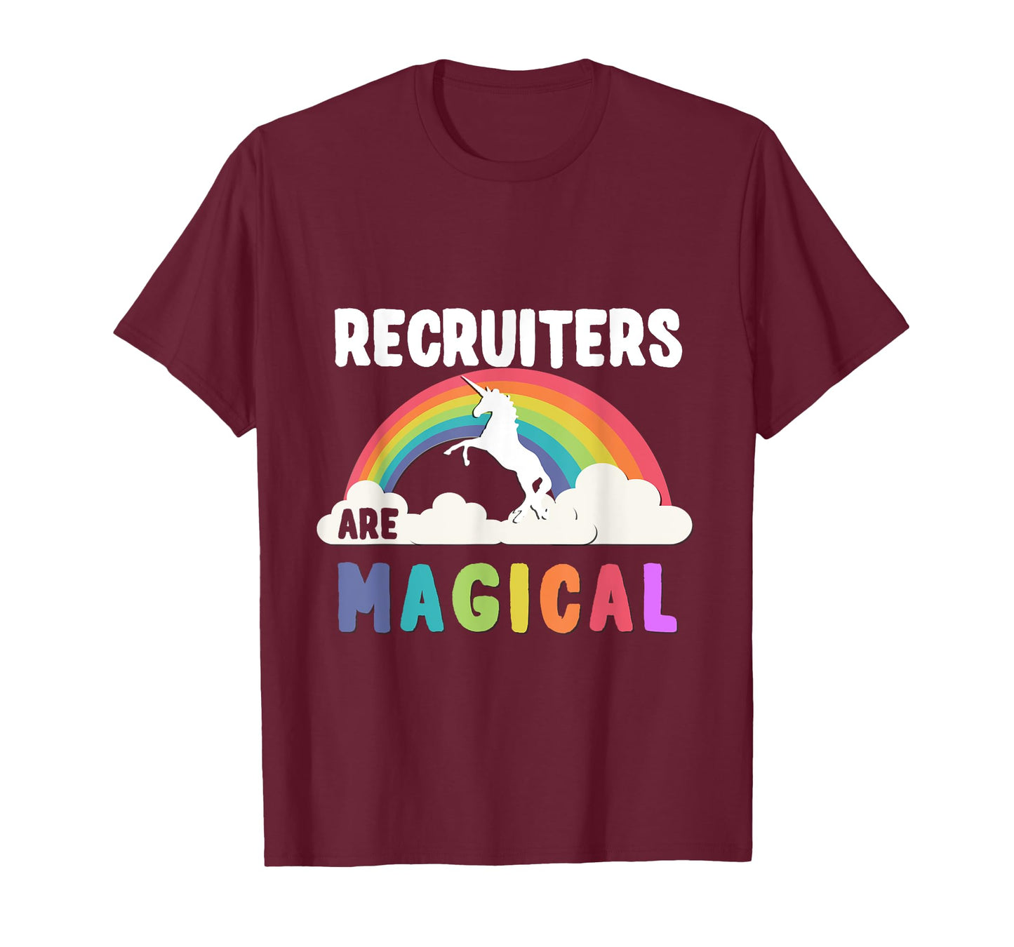 Recruiters Are Magical T-Shirt