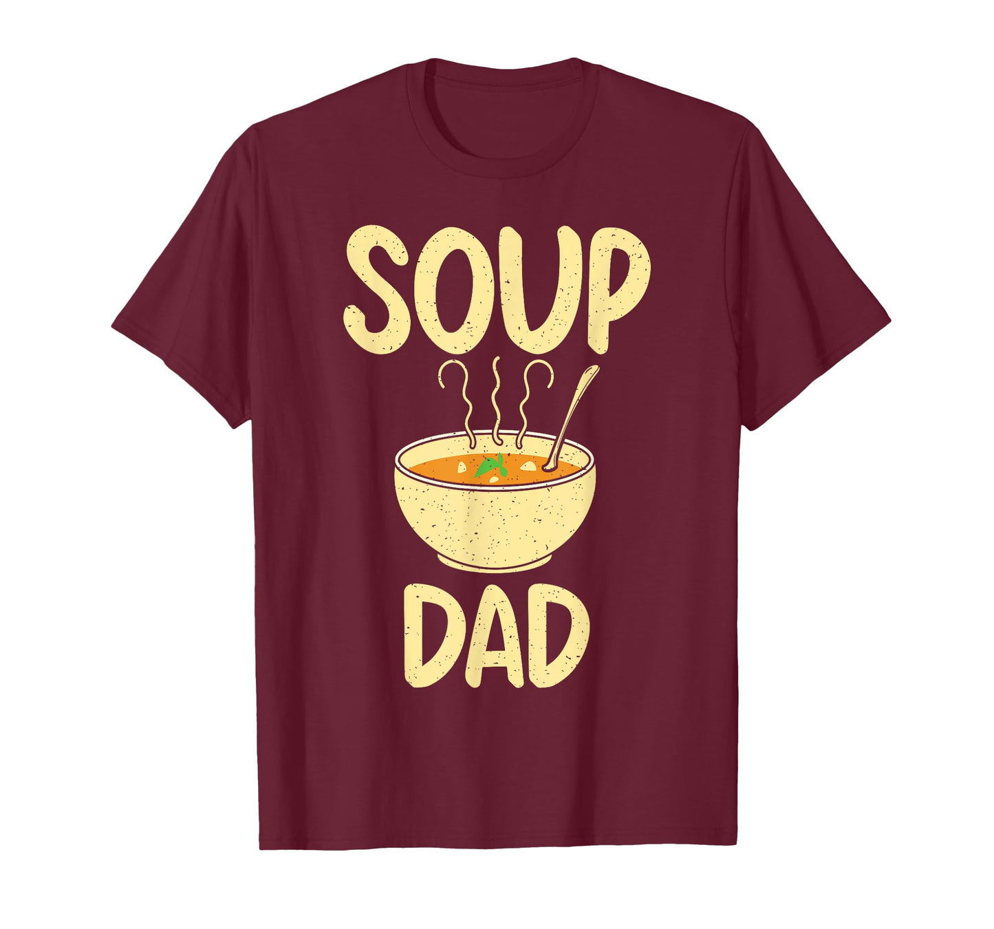 Soup Lover Soup Dad T-Shirt