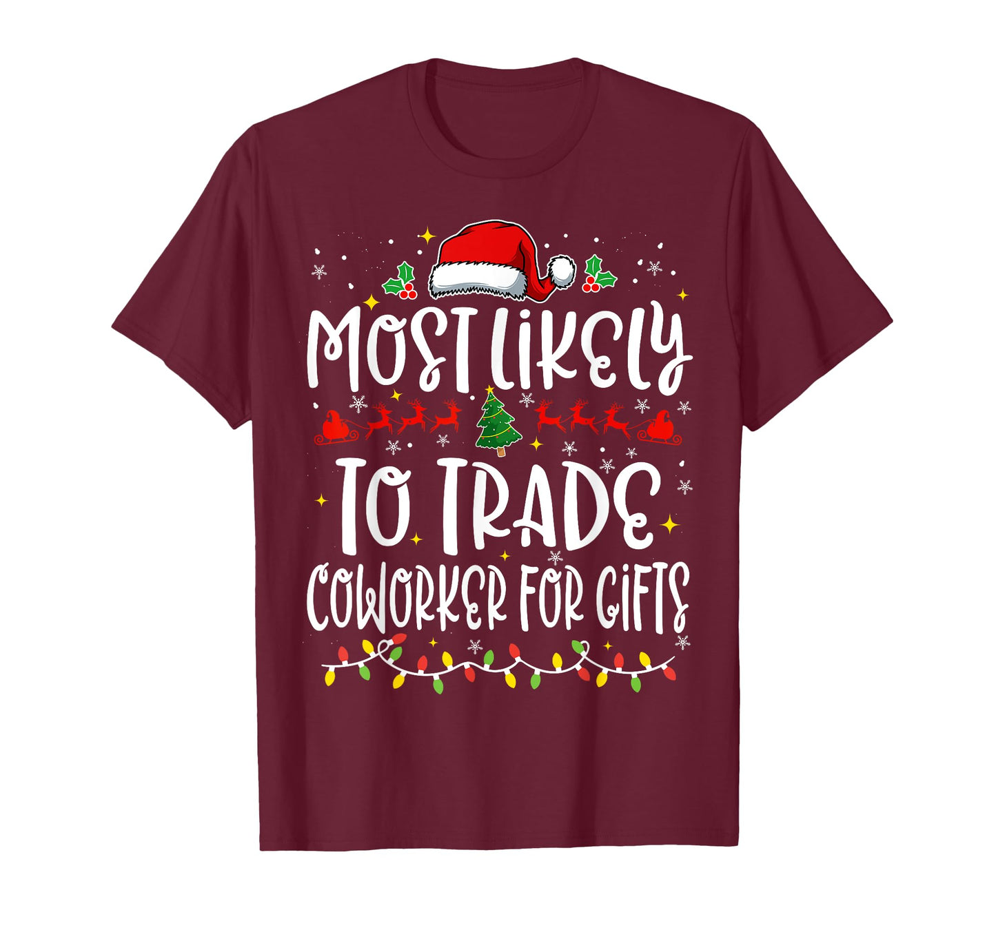 Most Likely to Trade Coworker For Gifts Funny Christmas T-Shirt