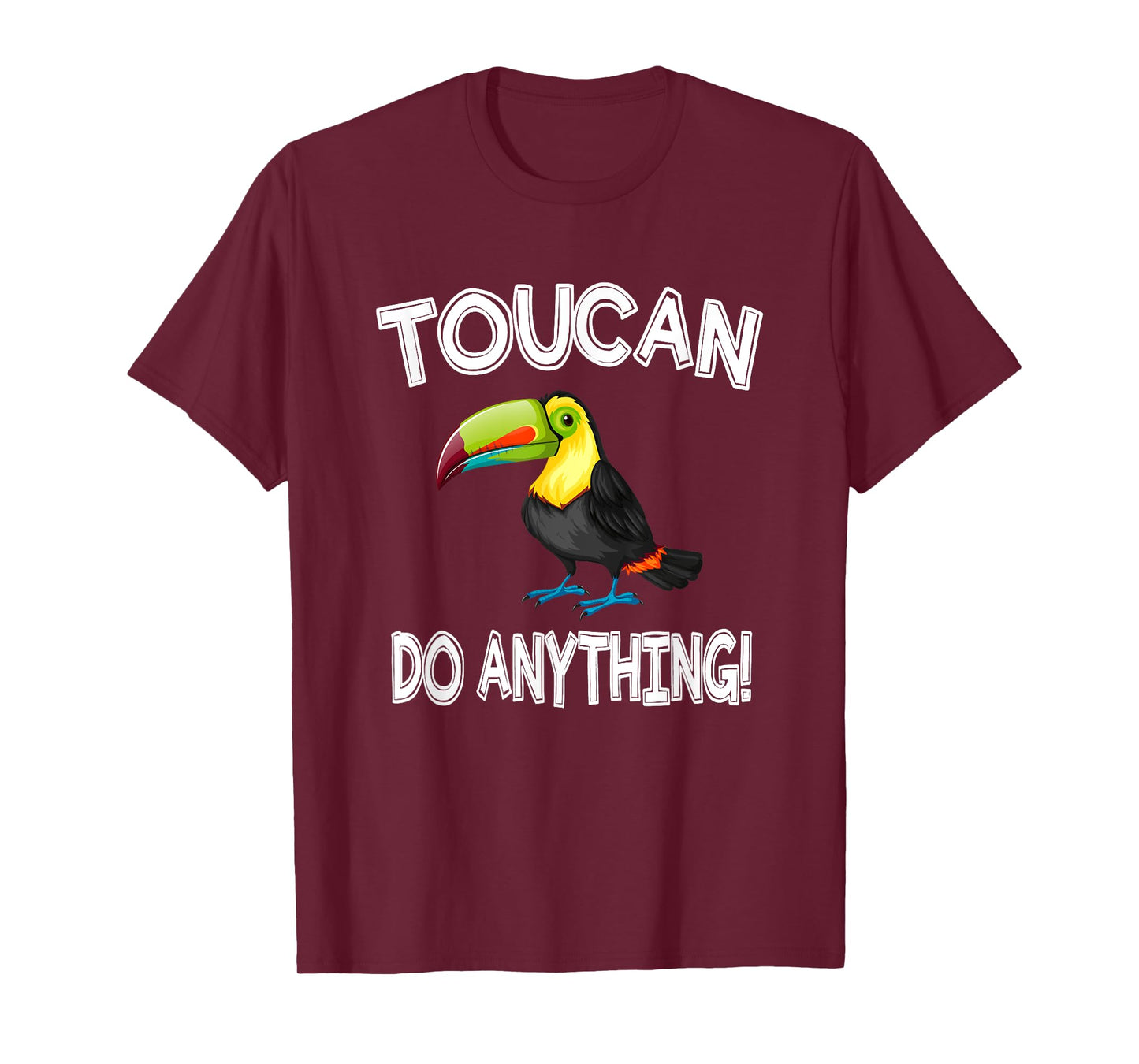 Toucan Do Anything T-Shirt Funny Toucan Bird Gift T-Shirt