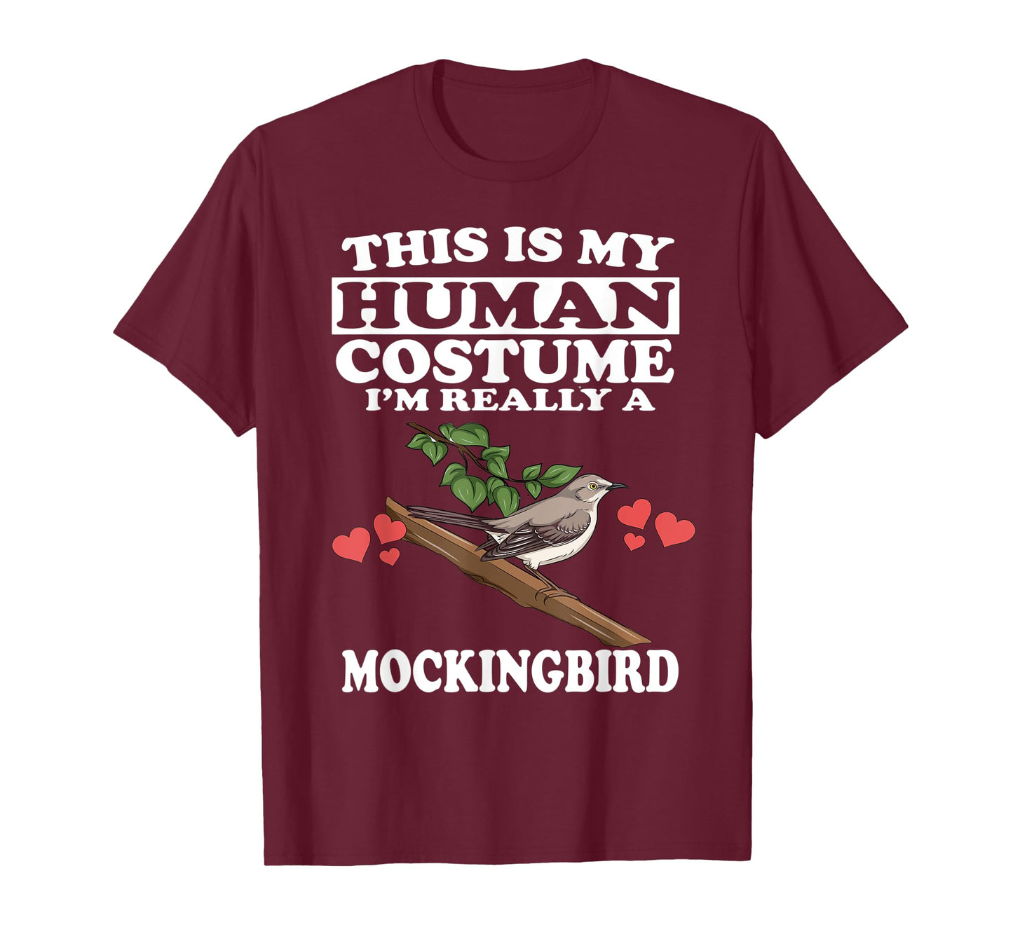 This Is My Human Costume I'm Really A Mockingbird Birds T-Shirt