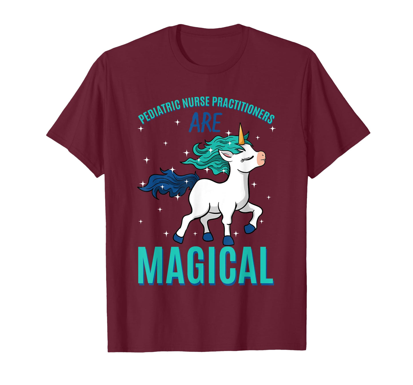 Pediatric Nurse Practitioner Are Magical Unicorn Profession T-Shirt