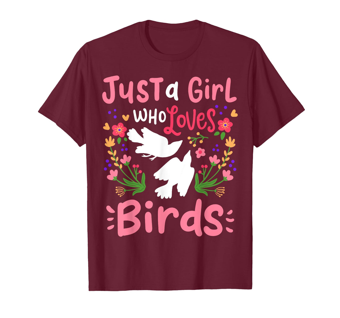 Just A Girl Who Loves Birds Gift T-Shirt