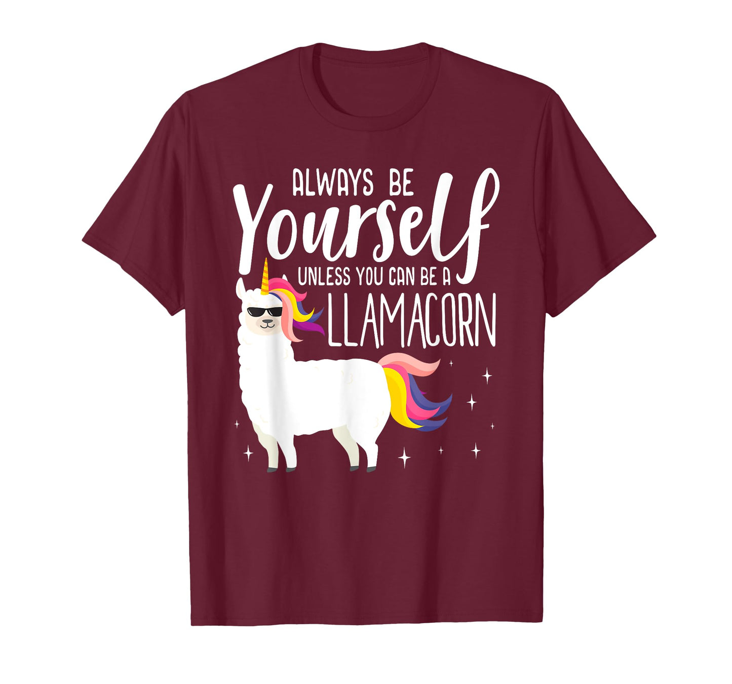 Always be a Llamacorn T Shirt | Fantasy Magic Llama Unicorn T-Shirt