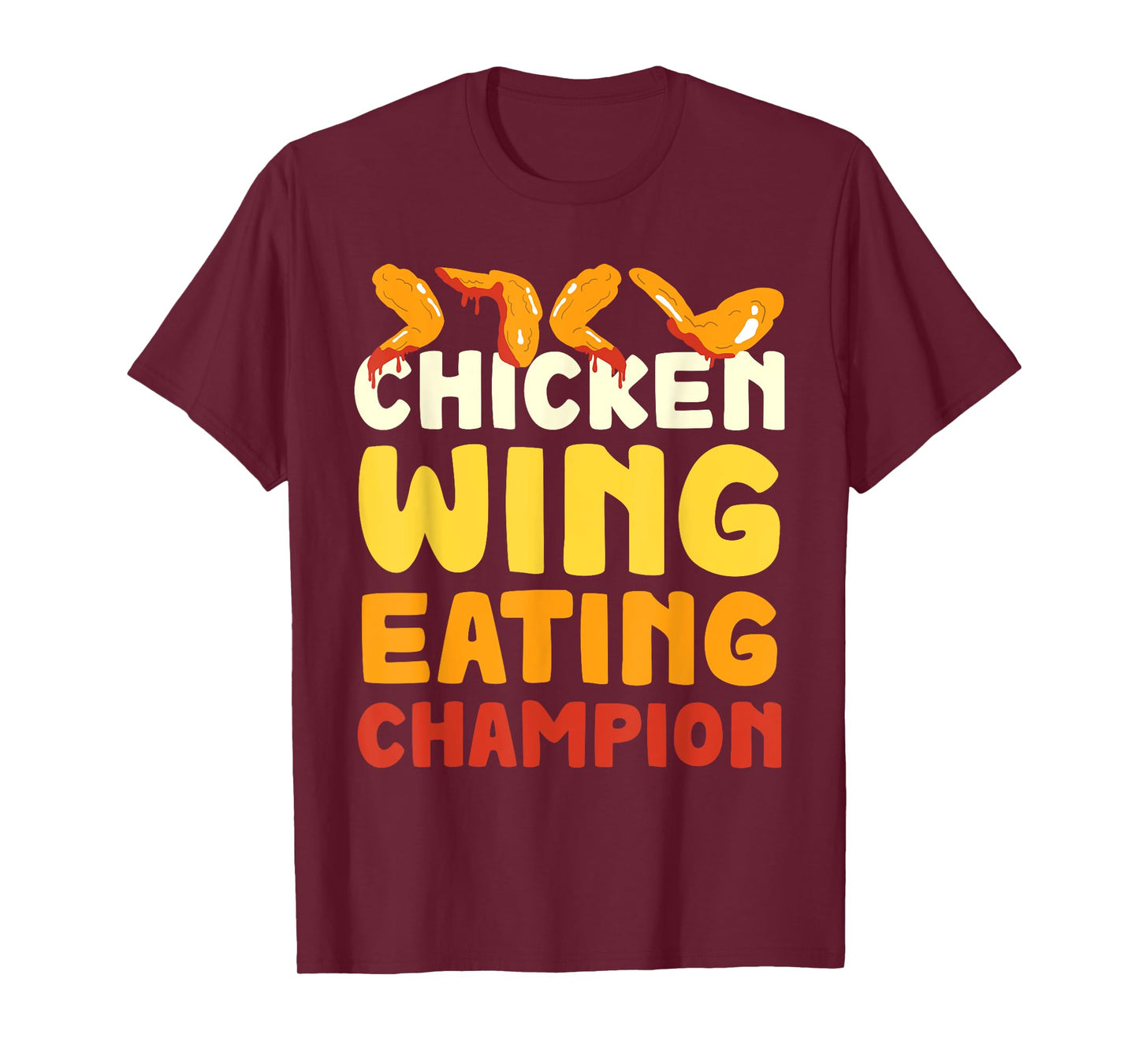 Chicken Wings Eating Champion Hot Wings Buffalo Wings T-Shirt