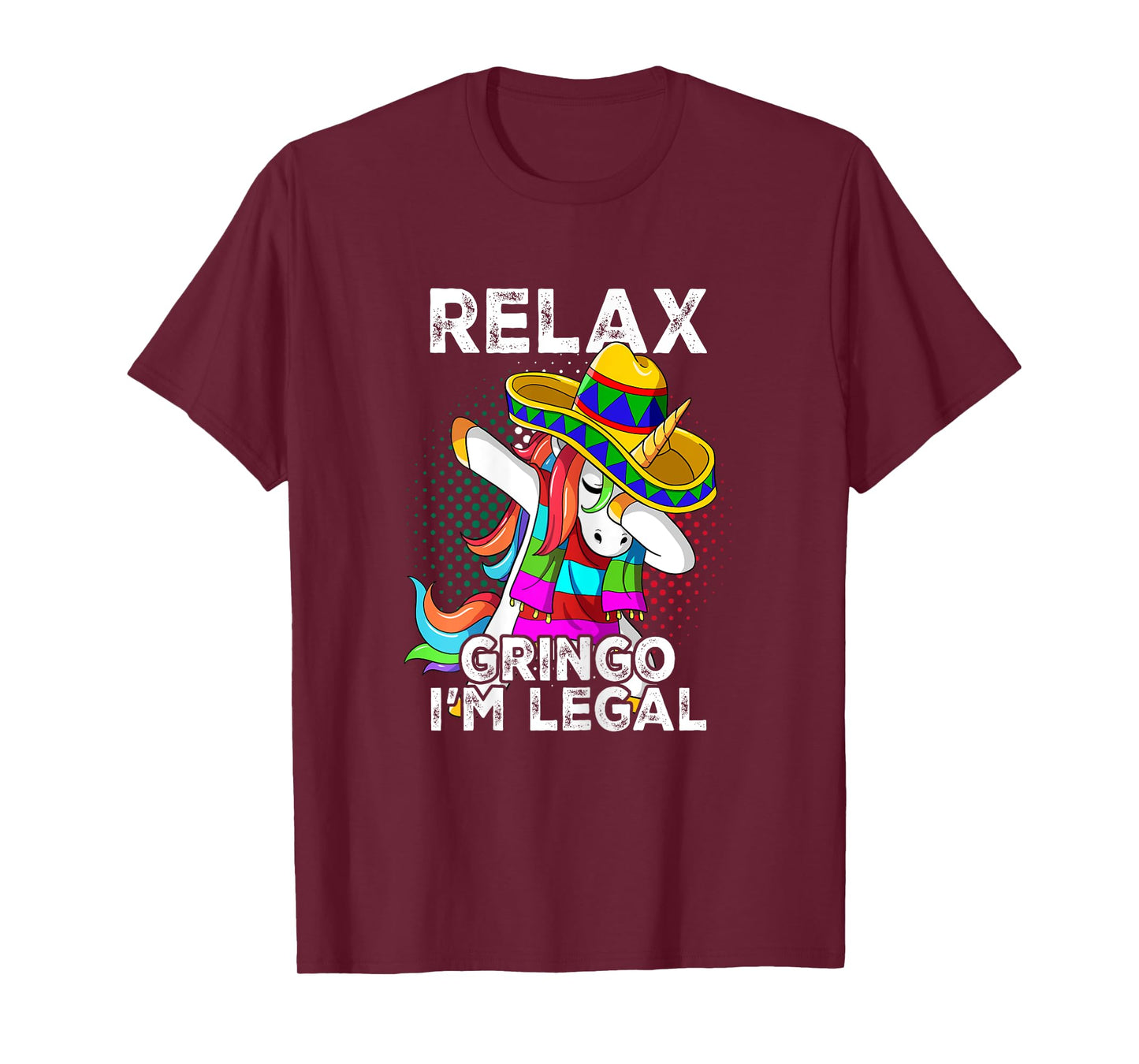 Relax Gringo Im Legal T-Shirt