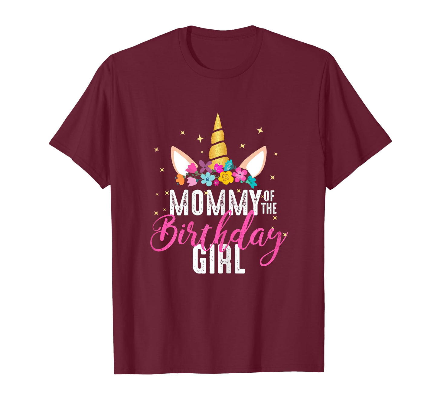 Mommy Of The Birthday Girl Mother Gift Unicorn Birthday T-Shirt
