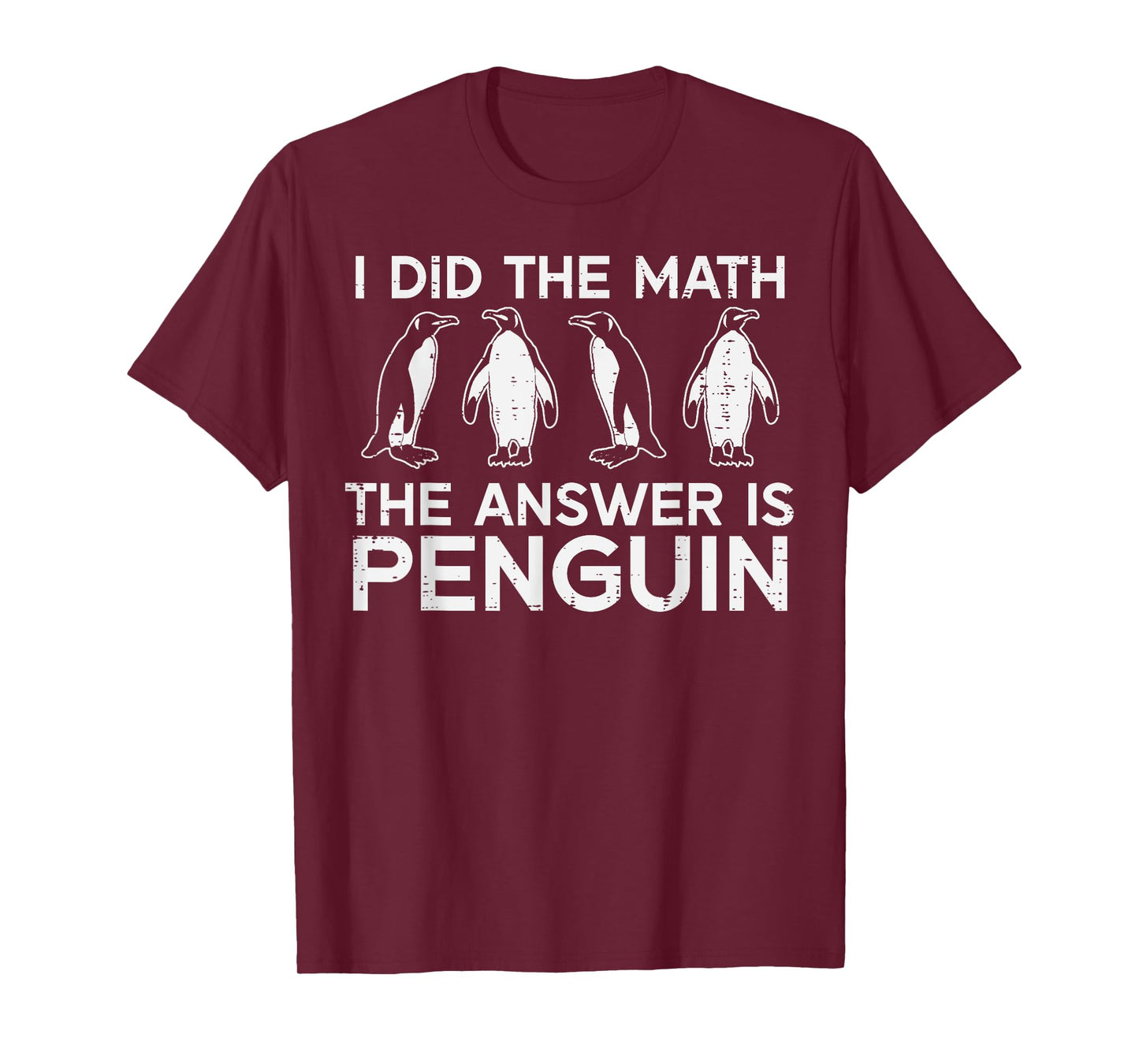 I Did The Math Answer Penguin Funny Teacher Men Women Kids T-Shirt
