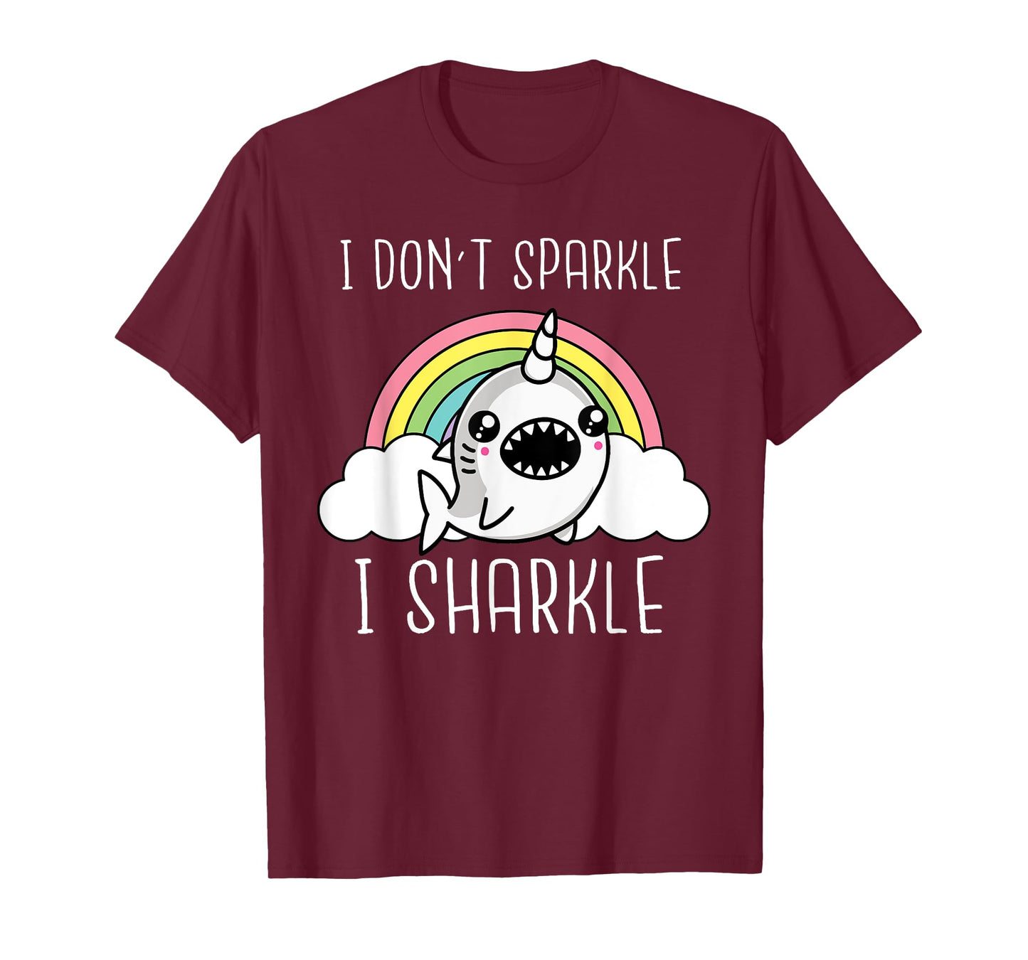 Shark Unicorn I Don't Sparkle I Sharkle Funny Shark Lover T-Shirt