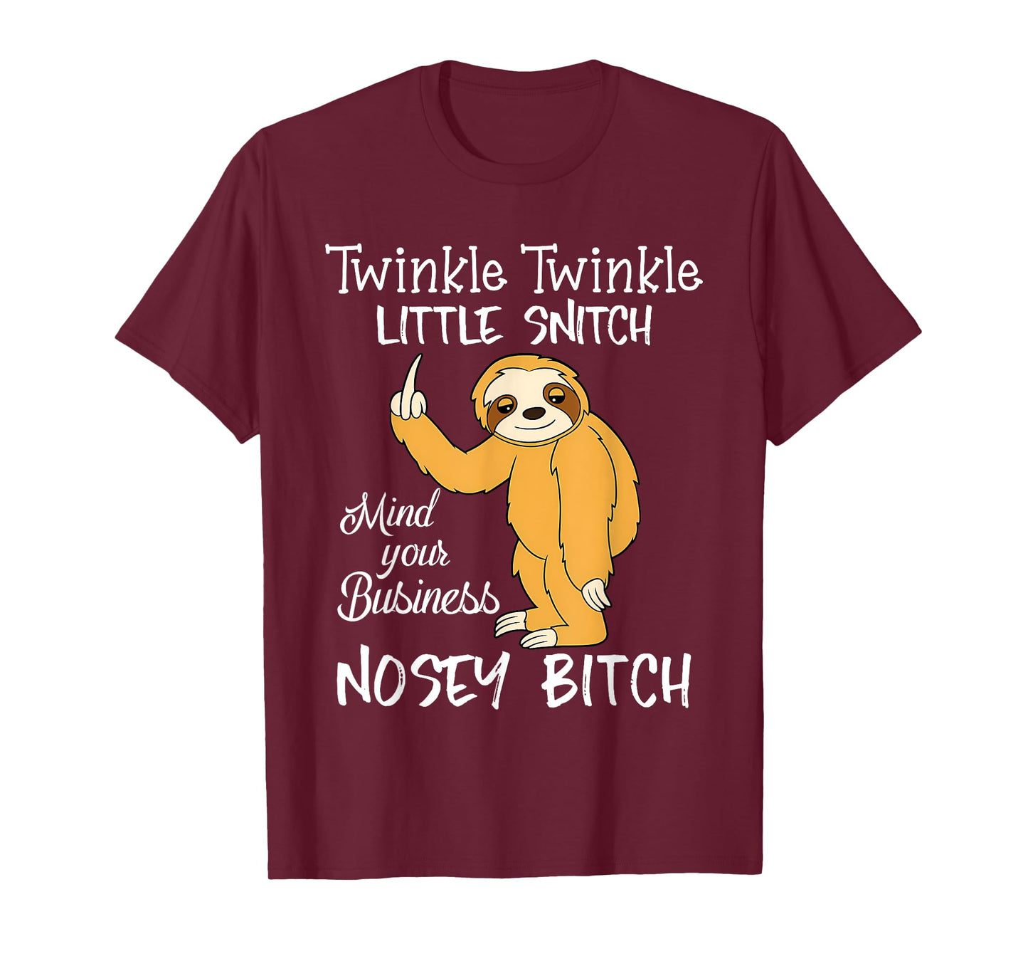 Twinkle Twinkle Little Snitch Mind Your Business Nosey Bitch T-Shirt
