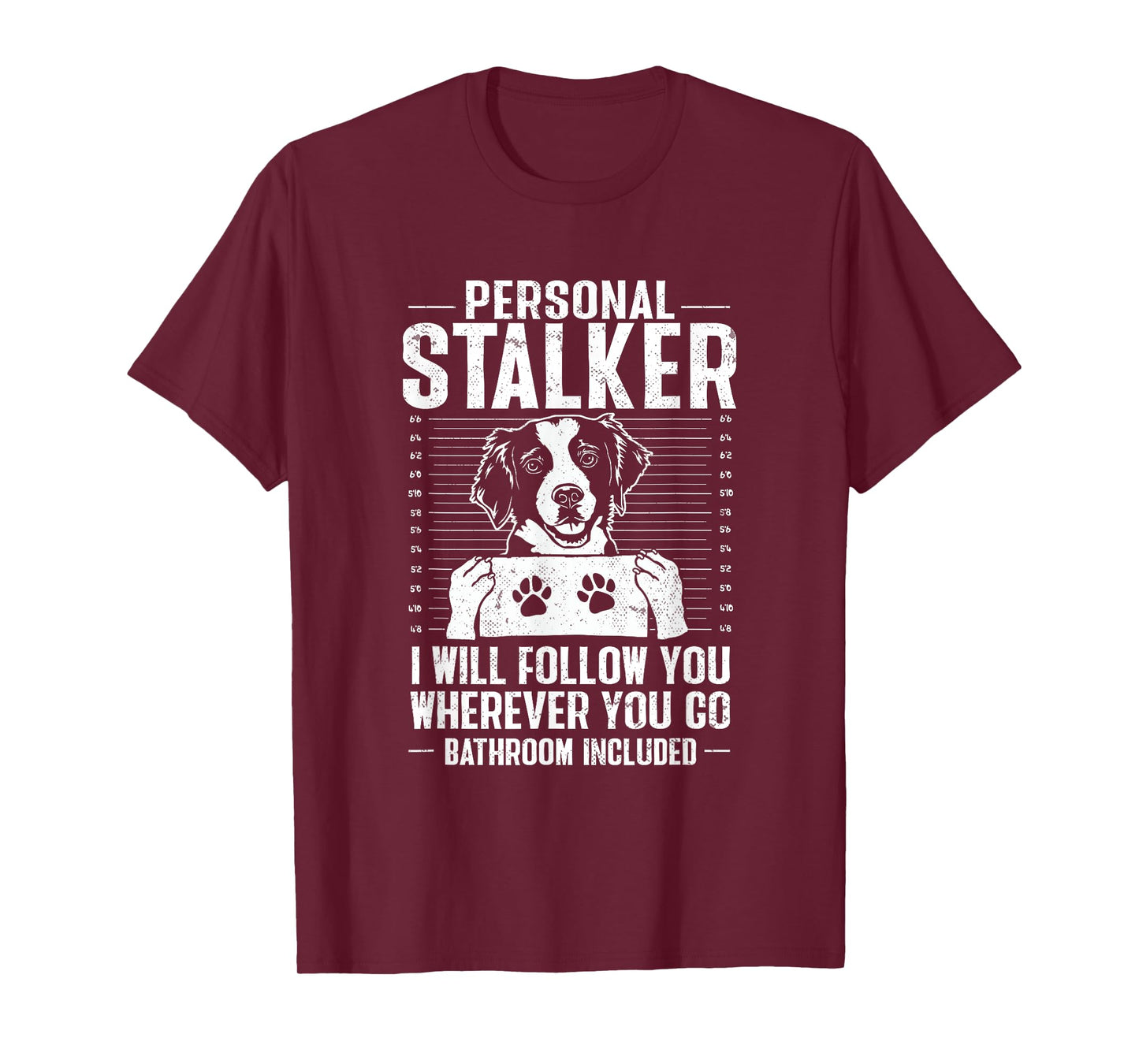Brittany Spaniel Personal Stalker Brittany Dog T-Shirt