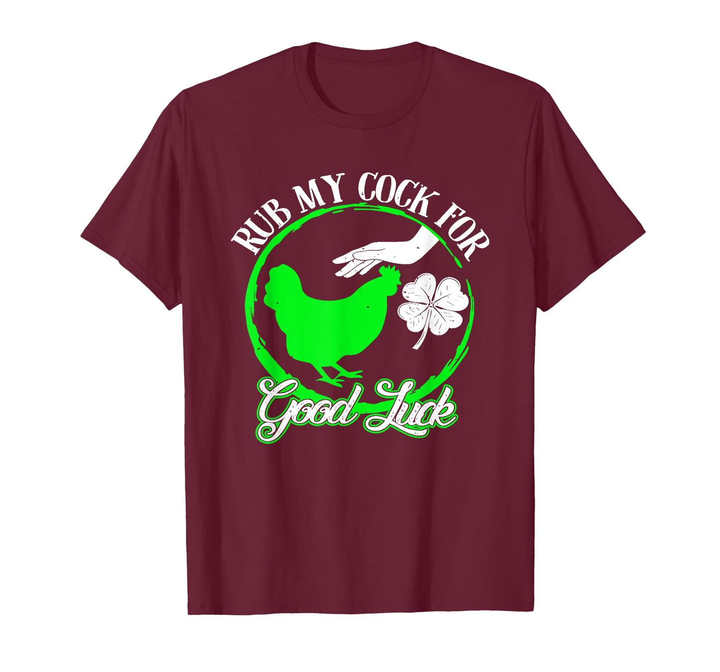 Chicken Rub My Cock For Good Luck St Patricks Day T-Shirt