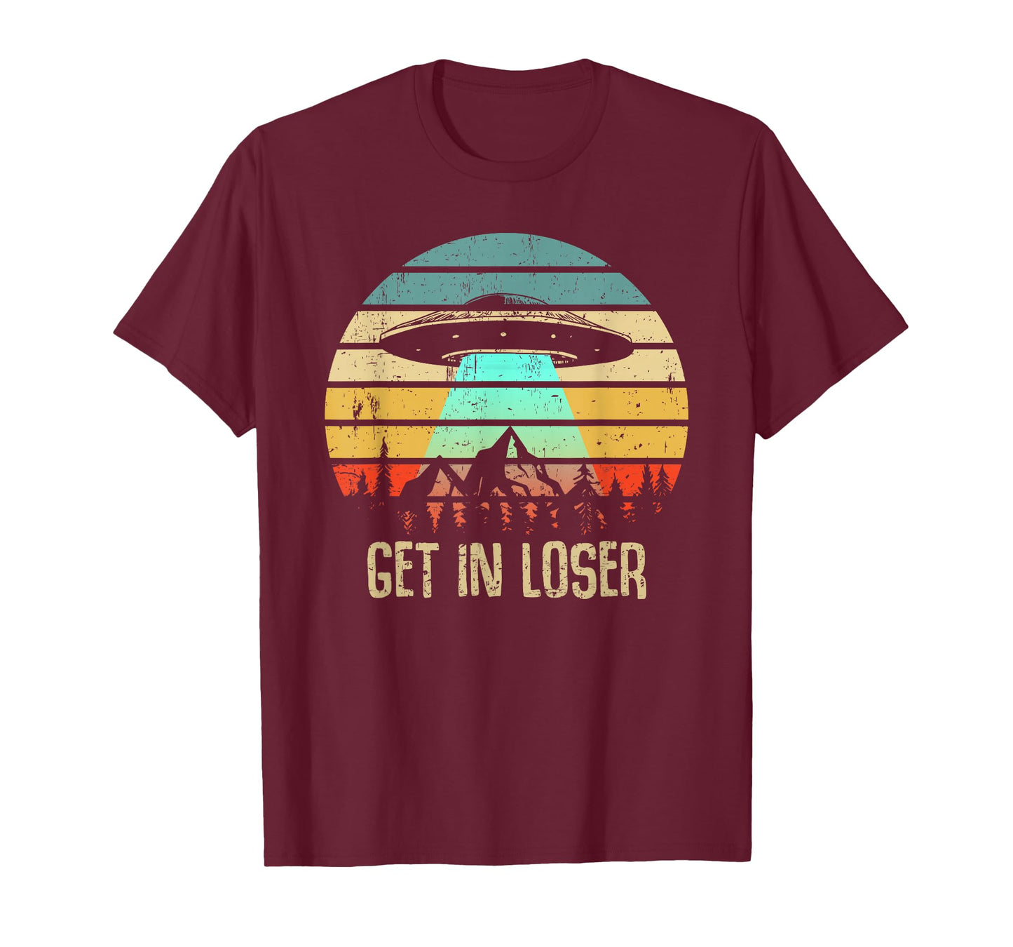 Get In Loser Alien Abduction Conspiracy T-Shirt