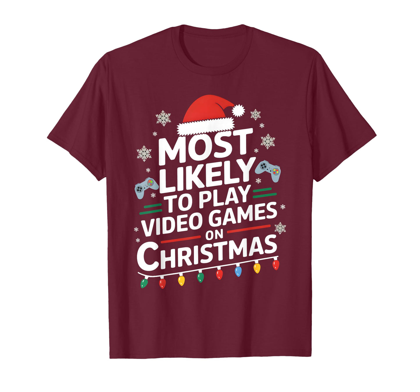 Most Likely To Play Video Games On Christmas video game love T-Shirt
