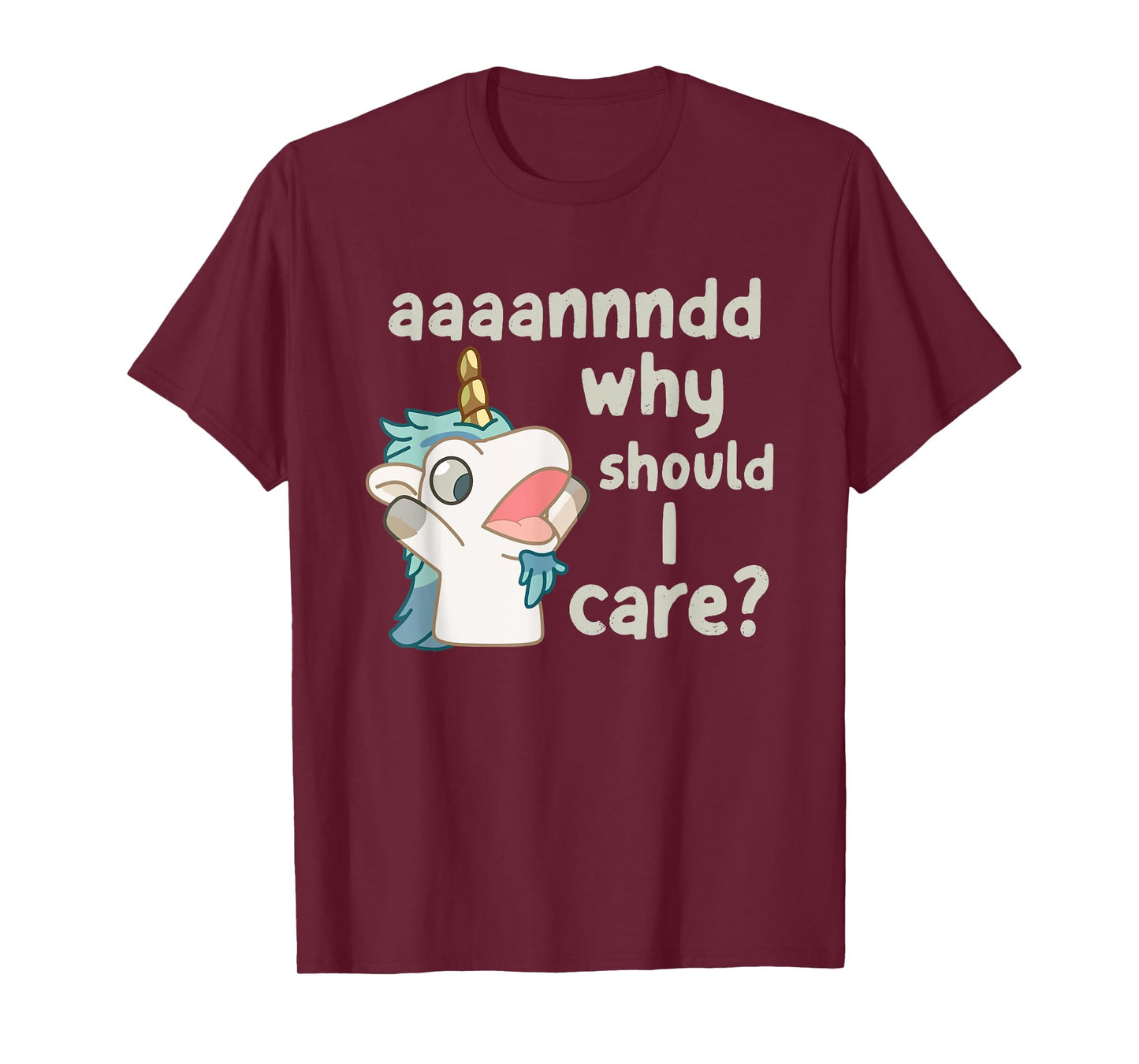 Annnd Why Should I Care Unicorse Blue Heeler T-Shirt