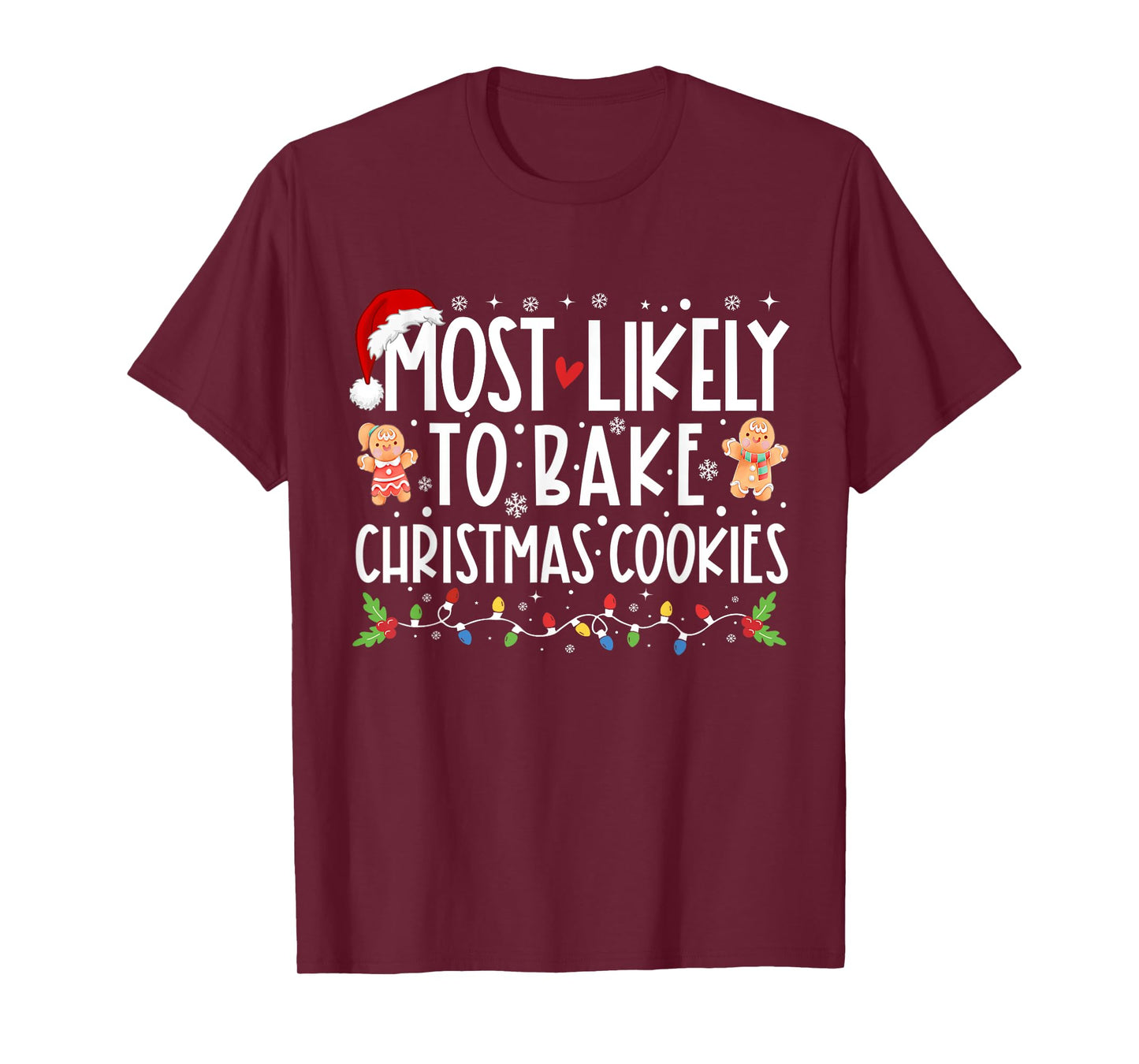 Most Likely To Bake Christmas Cookies Funny Christmas T-Shirt