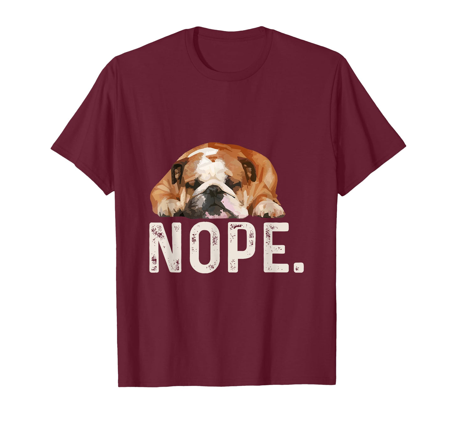 Nope Lazy Bulldog Dog Lover Gift T-Shirt Men Women Girls Kids T-Shirt