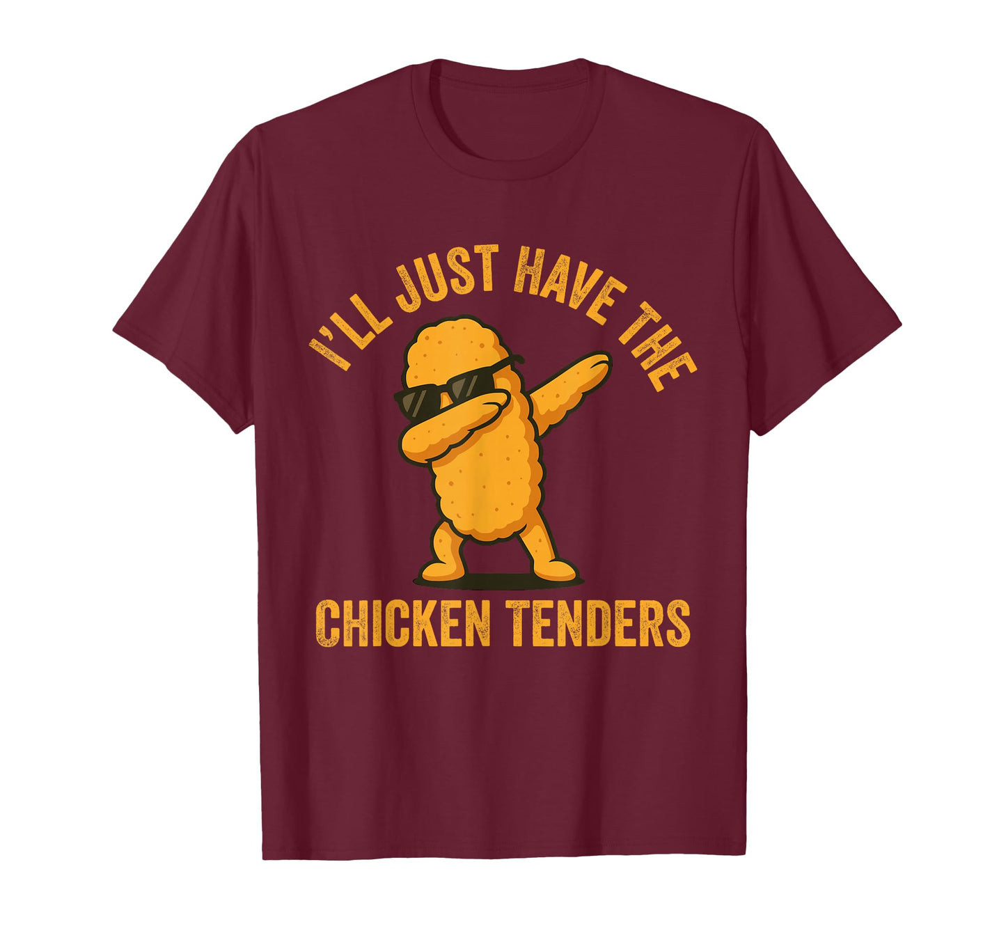 I’ll Just Have The Chicken Tenders Dabbing Chicken Fast Food T-Shirt