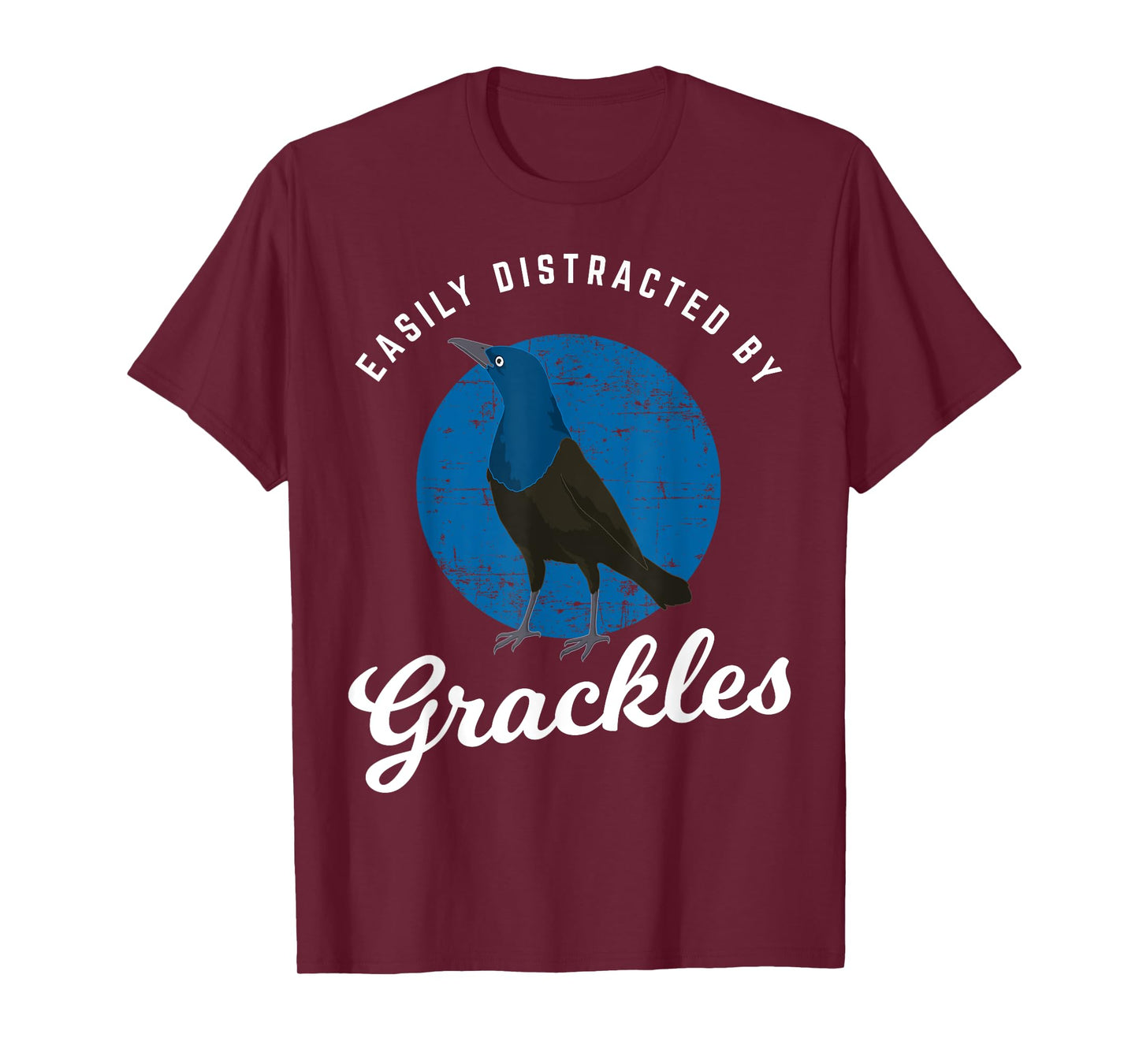 Birding Birdwatching Easily Distracted By Grackles T-Shirt