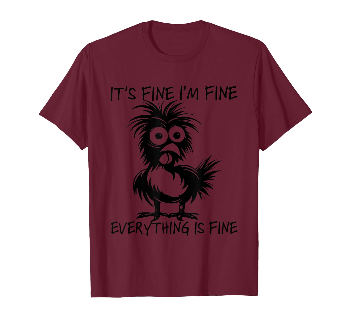 I'm Fine It's Fine Everything Is Fine Chicken Thanksgiving T-Shirt