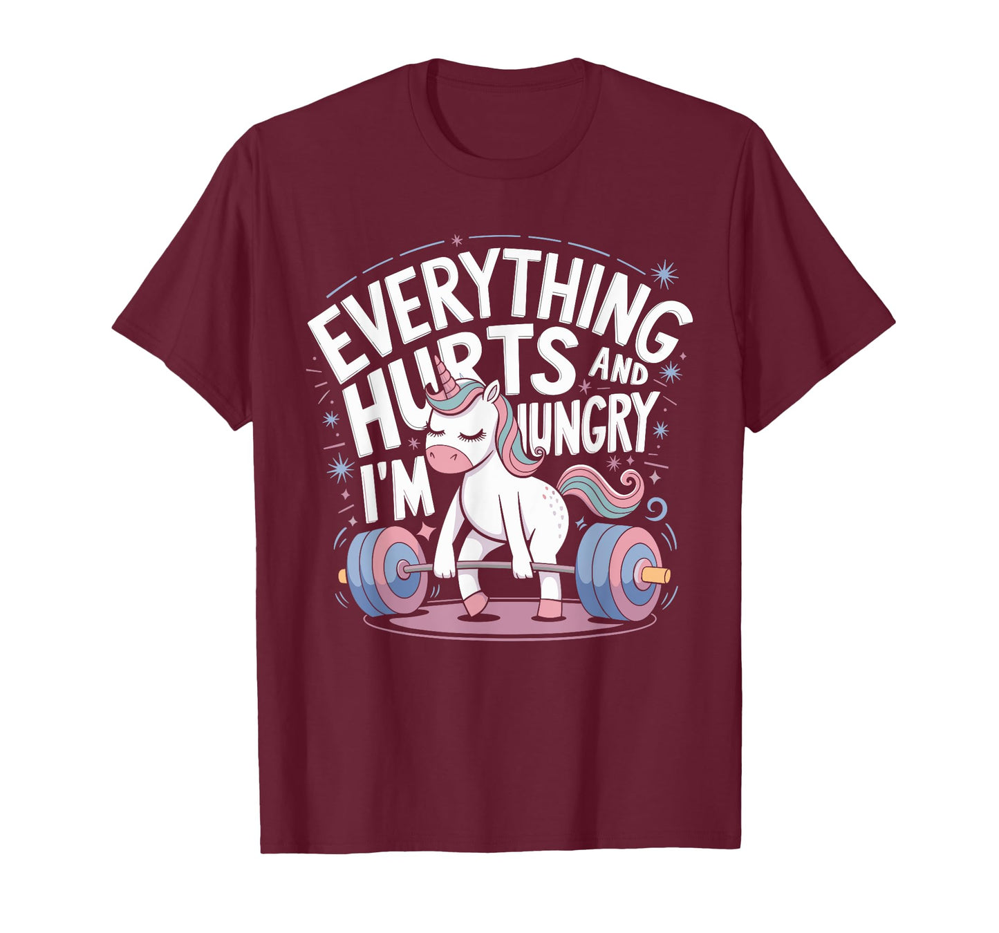 Everything Hurts and I'm Hungry Funny Workout Gym Fitness T-Shirt