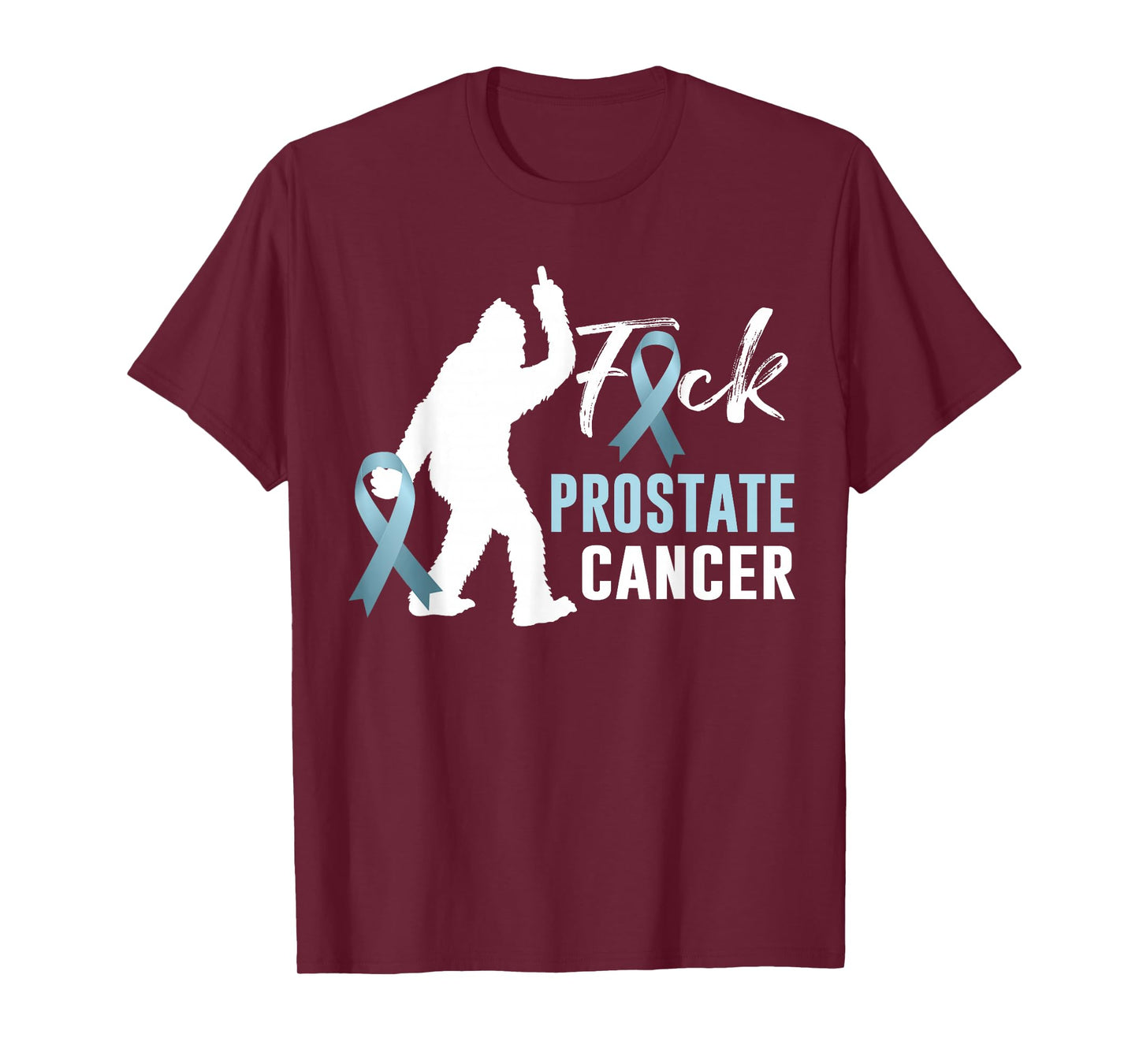 bigfoot fuck prostate cancer tee prostate cancer awareness t T-Shirt