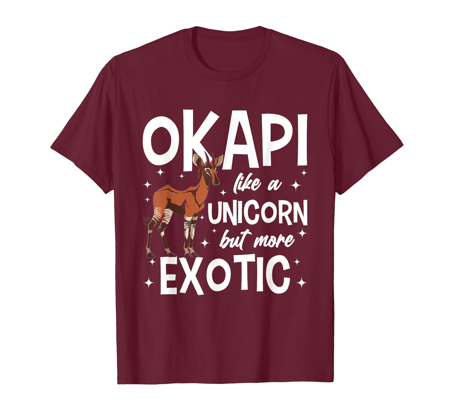 "Okapi like a unicorn but more Exotic" Okapi lover T-Shirt