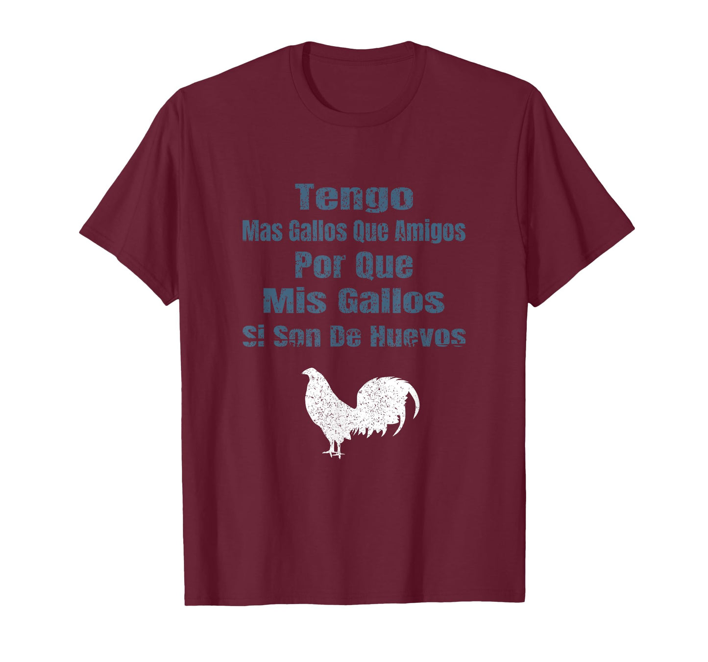 Tengo Mas Gallos Que Amigos Dicho De Gallero T-Shirt