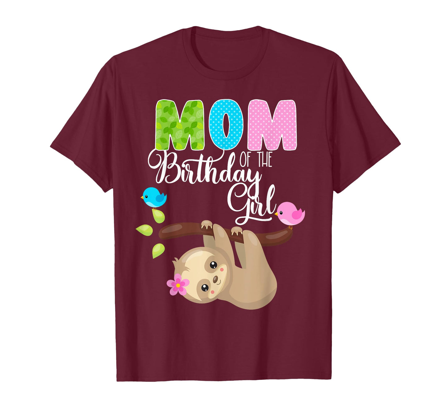 Sloth Bear Birthday Mom Of The Birthday Girl Sloths Birthday T-Shirt