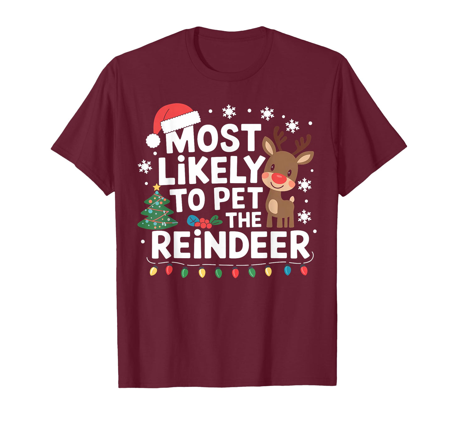 Most Likely To Pet The Reindeer Family Christmas Holiday T-Shirt