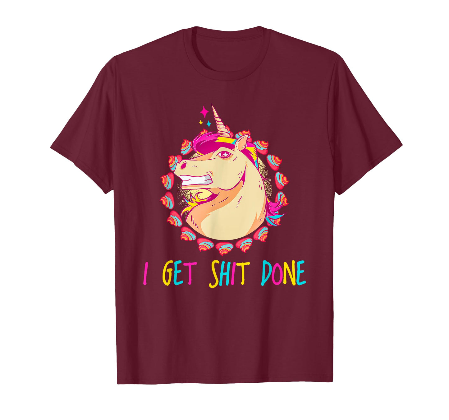 I Get Shit Done Unicorn Mullet & Rainbow Poop Gift T-Shirt