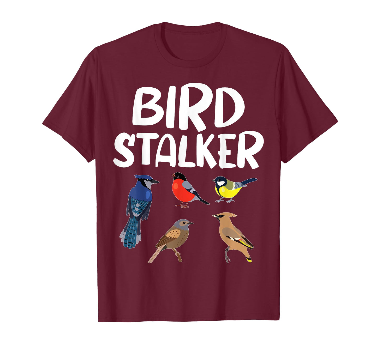 Bird Stalker Birdwatching Bird lover Funny birding T-Shirt