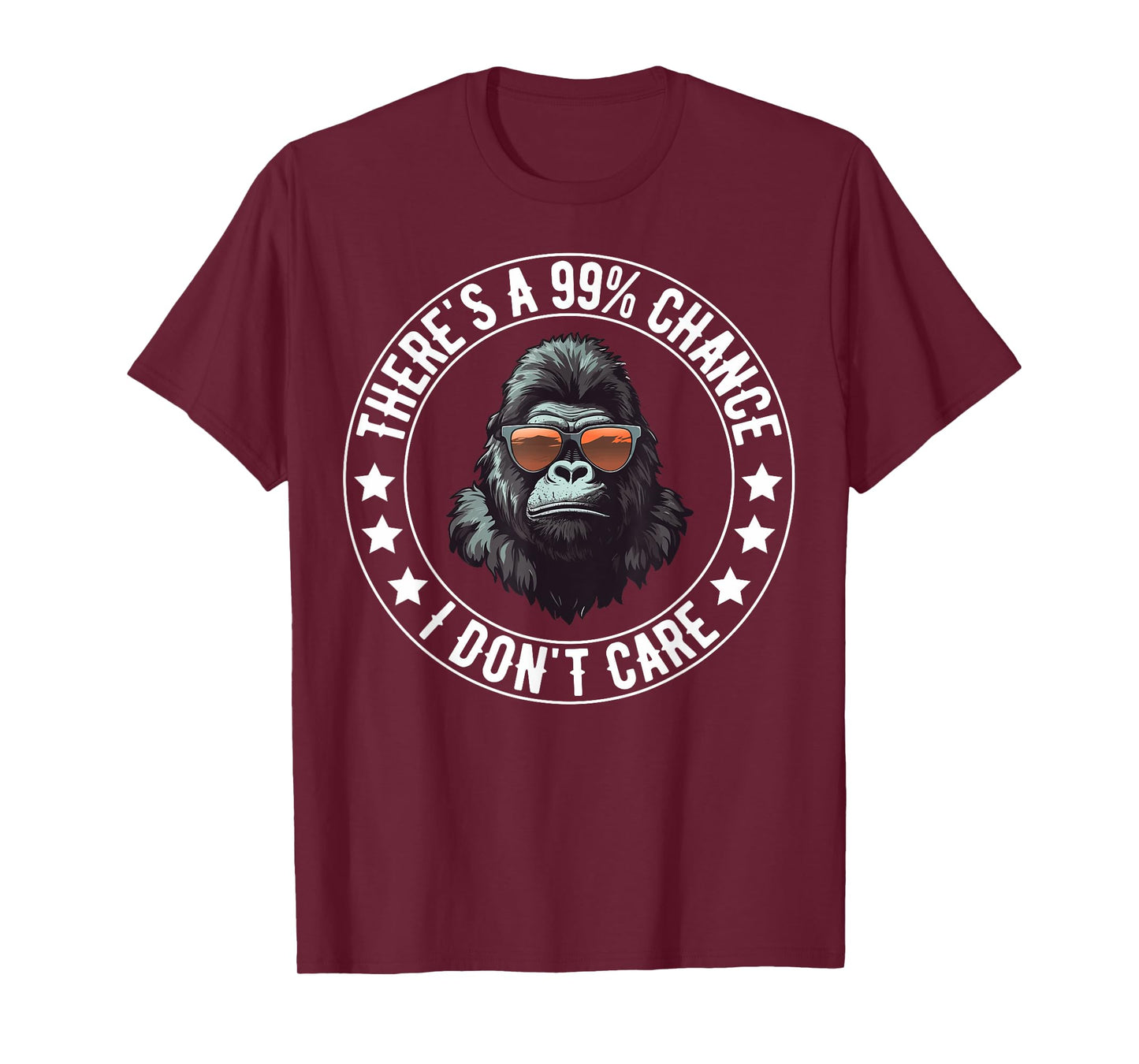 There's A 99% Chance I Don't Care Monkey Lovers Funny Humor T-Shirt