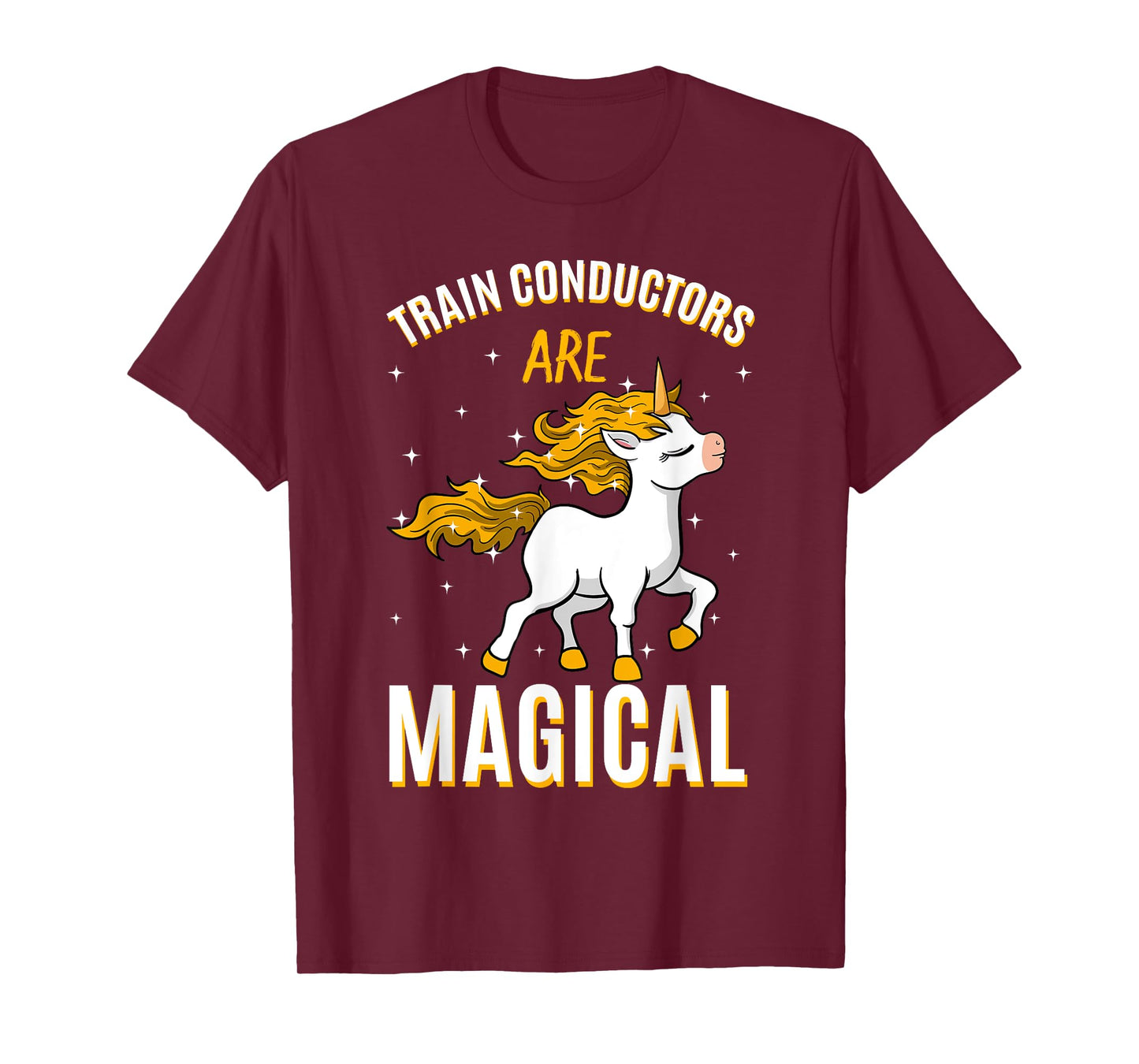 Train Conductors Are Magical Unicorn Job Railroad Profession T-Shirt