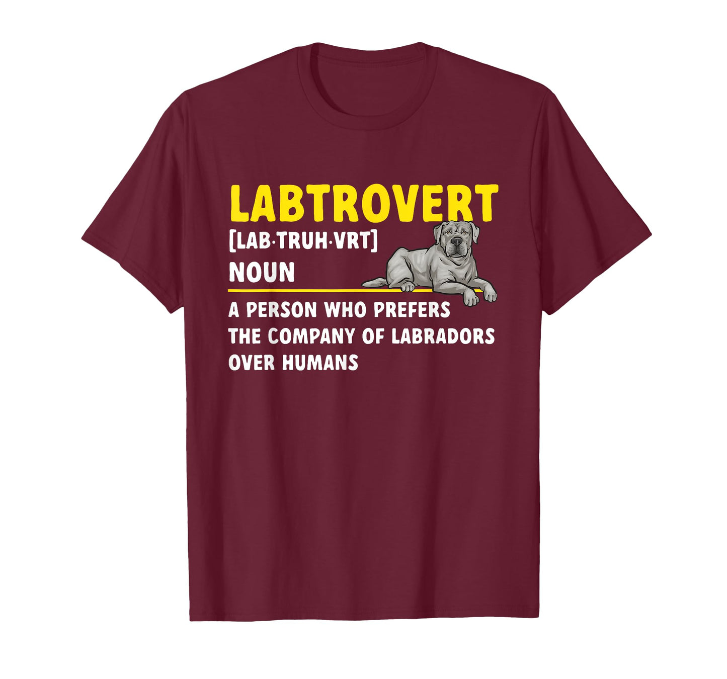 Silver Labrador Retriever Labtrovert Definition Silver Lab T-Shirt
