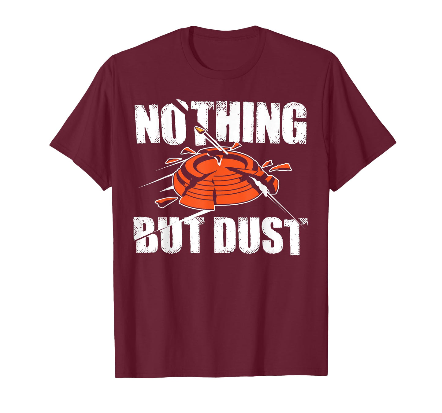 Funny Nothing But Dust Gift | Clay Pigeon Shooting Men Women T-Shirt