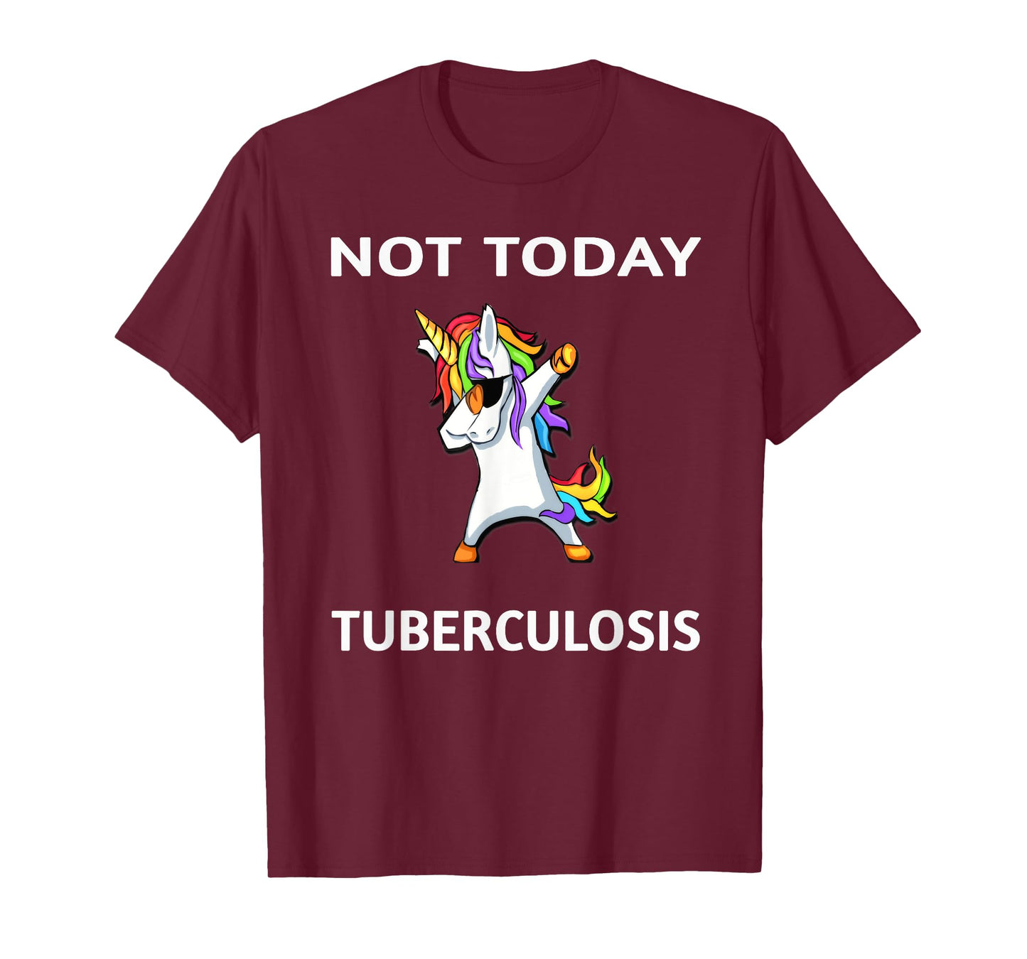Not Today Tuberculosis Dabbing Unicorn Fighter Survivor T-Shirt