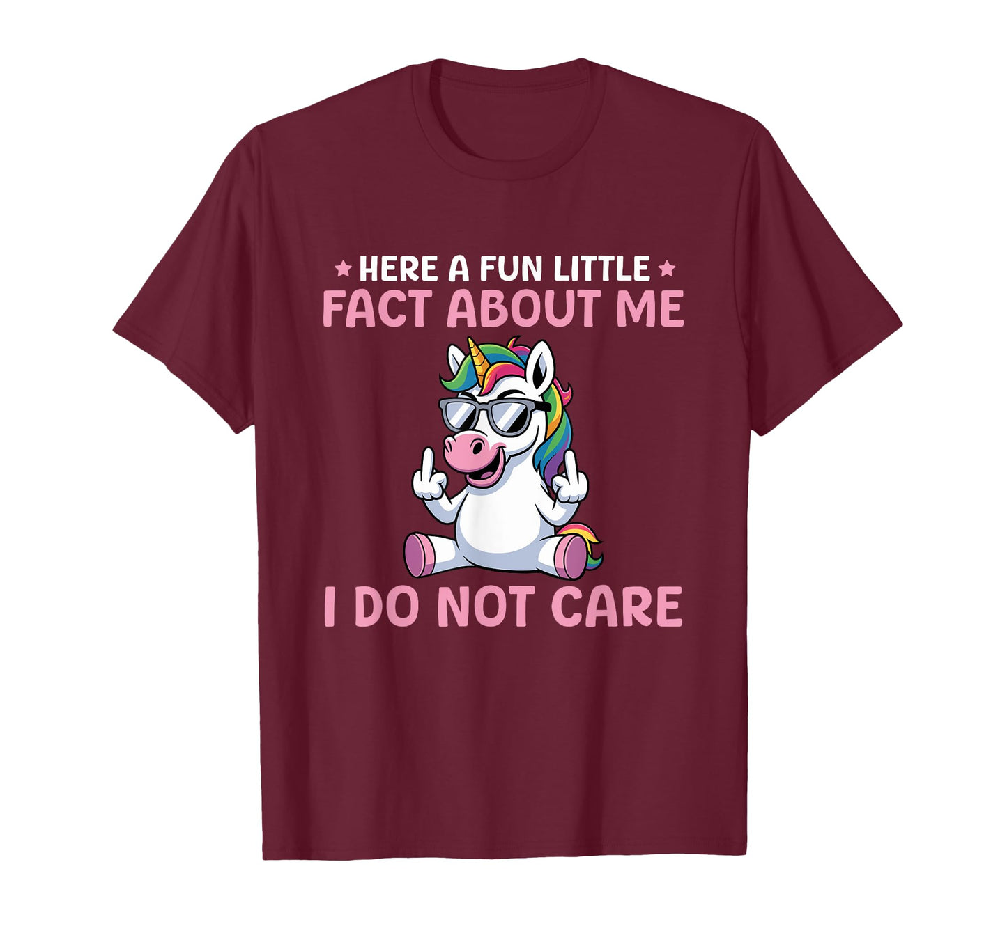 A Fun Little Fact About Me I Do Not Care - Unicorn T-Shirt