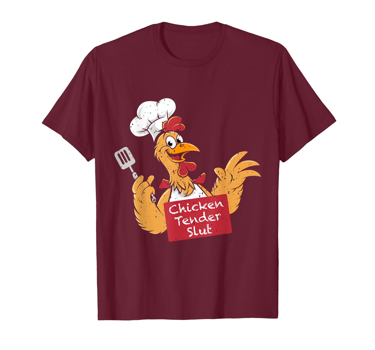 Chicken Tender Slut T-Shirt