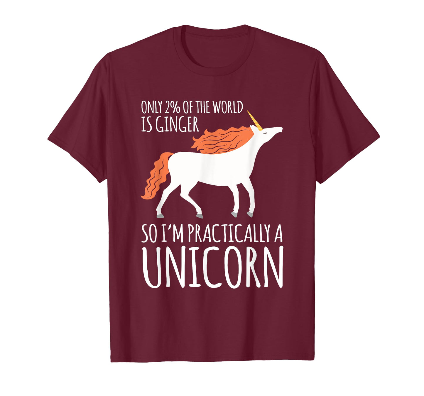 Redhead I Only 2% I Mc1r Redhead Redhead Unicorn T-Shirt