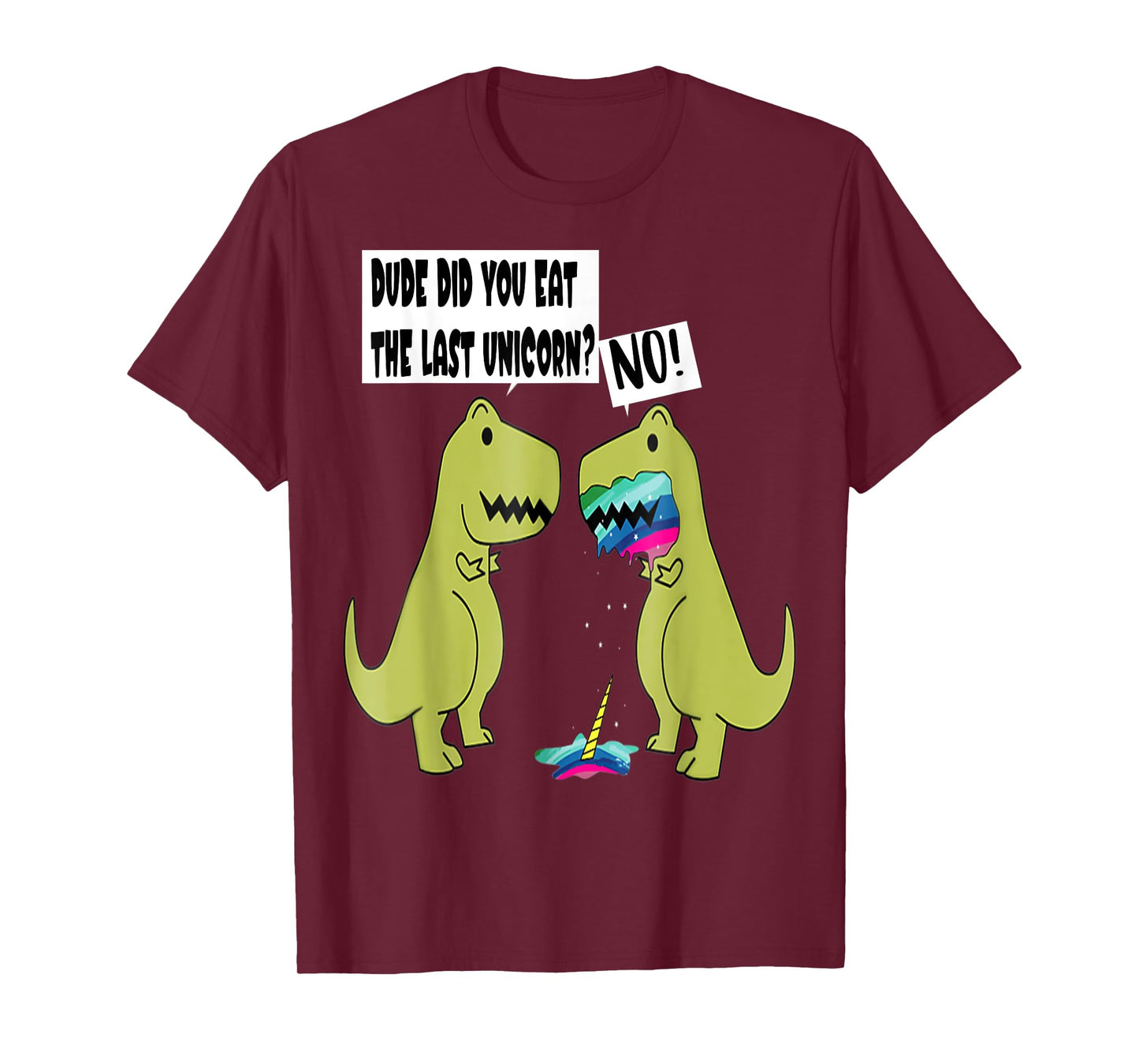 Funny Did You Eat The Last Unicorn Dinosaur T-Shirt