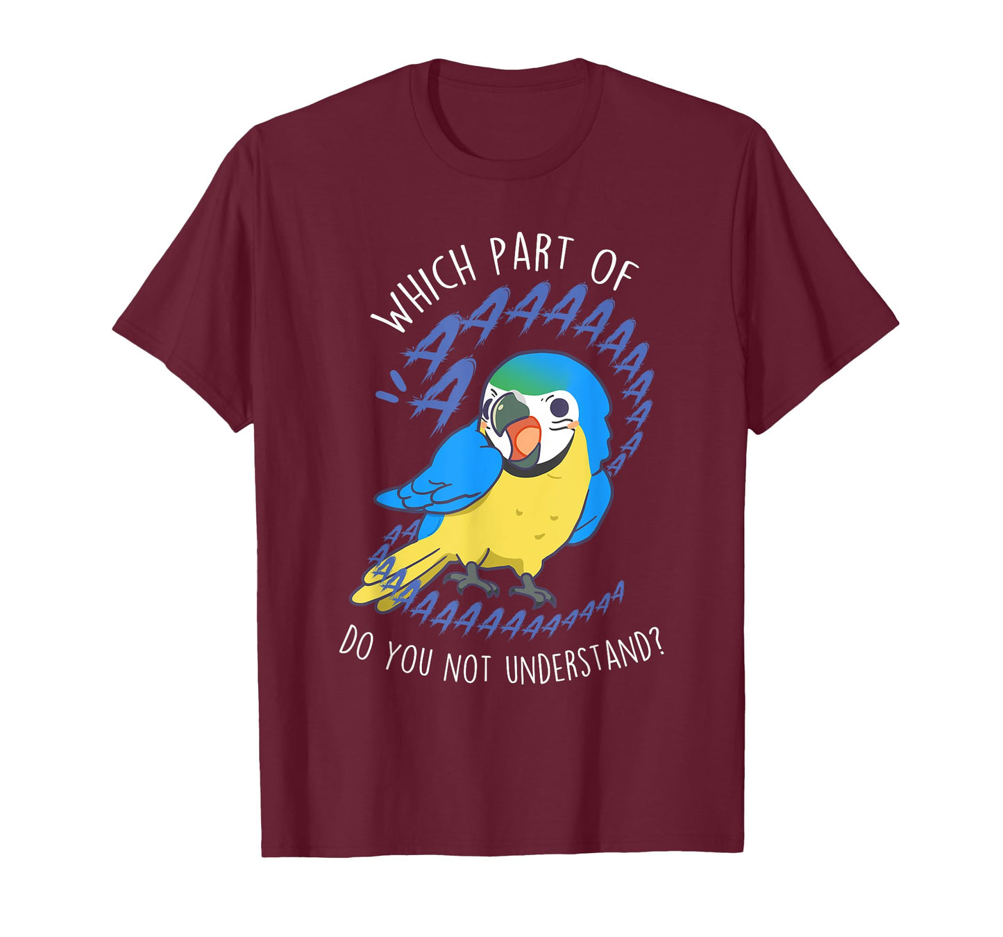 Blue and Gold Macaw Parrot Aaaa, Funny Cute Pet Bird Mom Dad T-Shirt