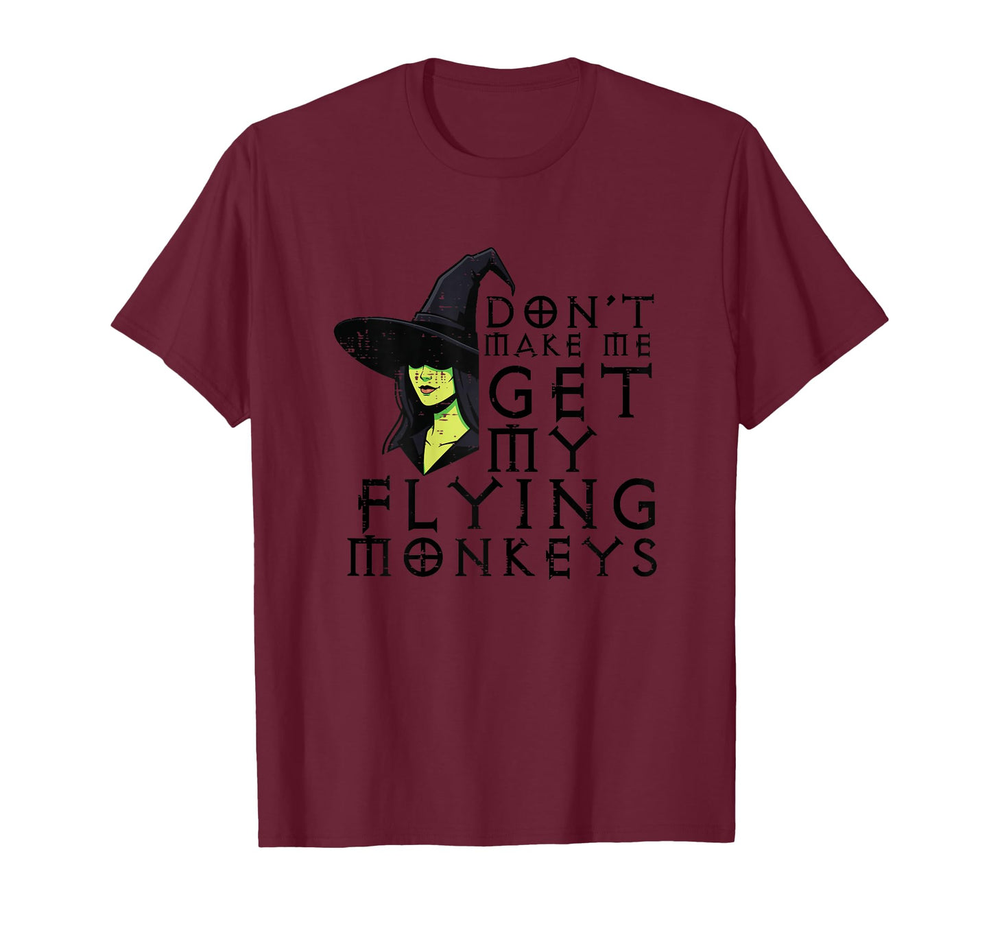 Halloween Dont Make Me Get Monkeys Funny Witch Costume Women T-Shirt