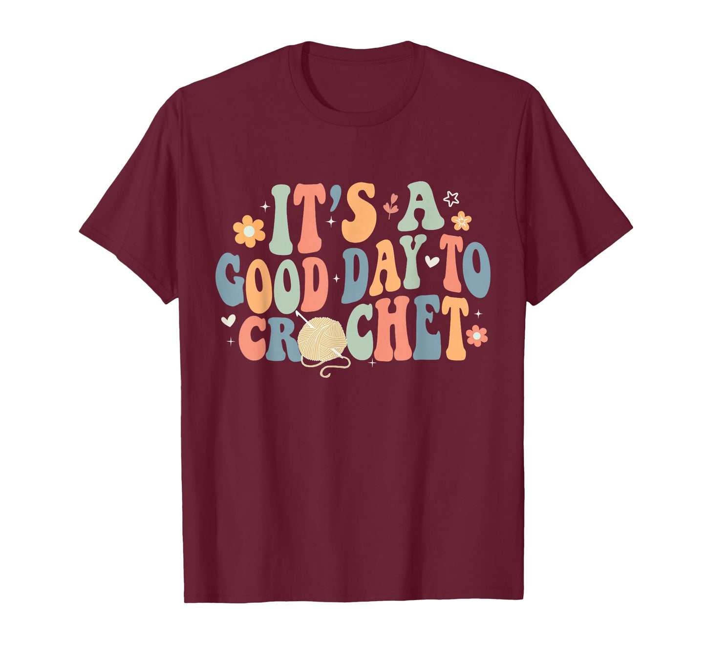 It's A Good Day To Crochet Funny Retro Groovy Cochet Lover T-Shirt