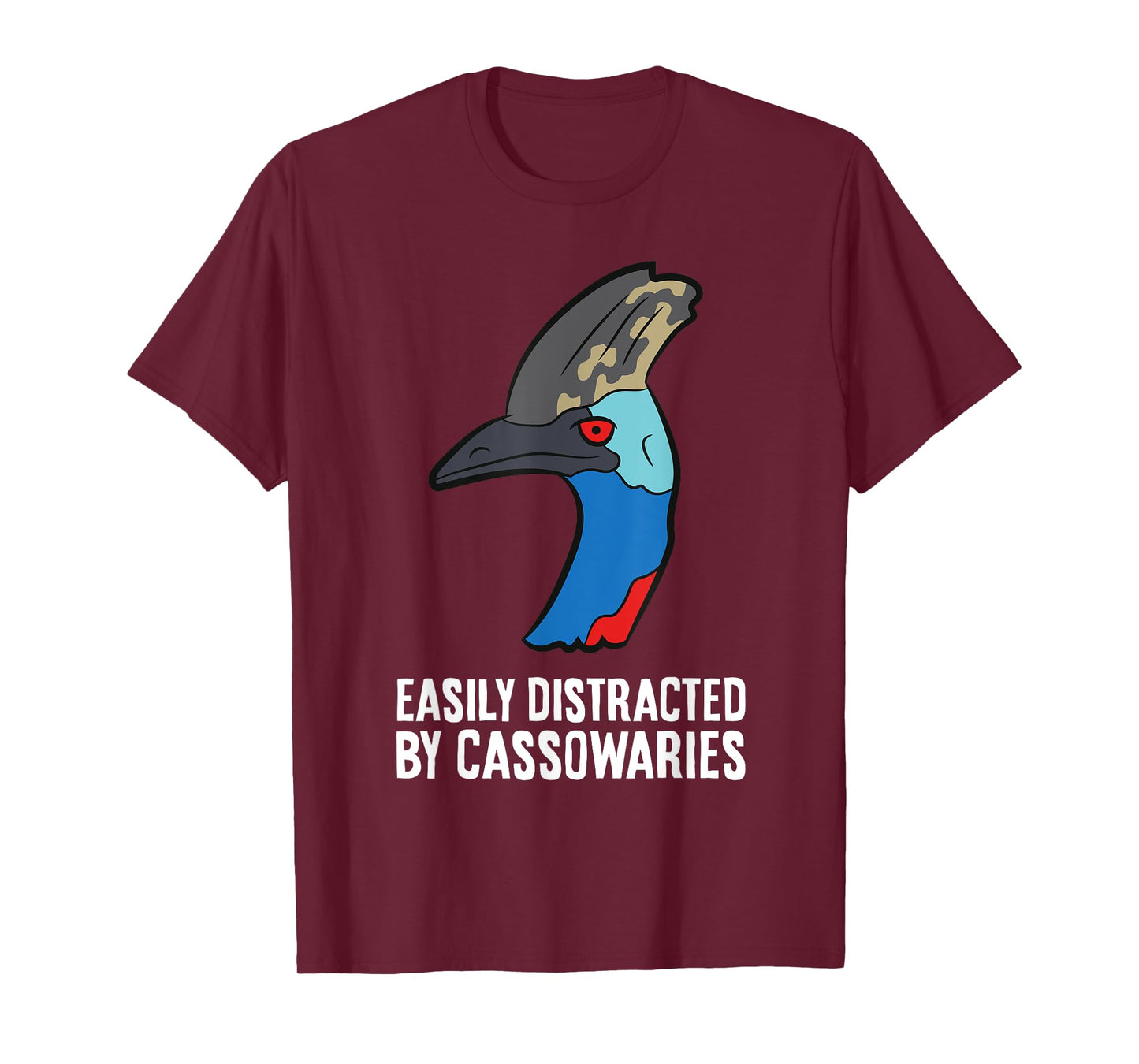 Cassowary Bird Lover Easily Distracted By Cassowaries T-Shirt