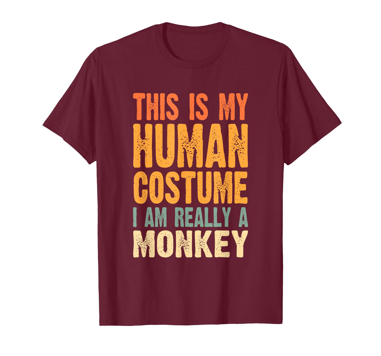 This is My Human Costume I'm Really a Monkey T-Shirt