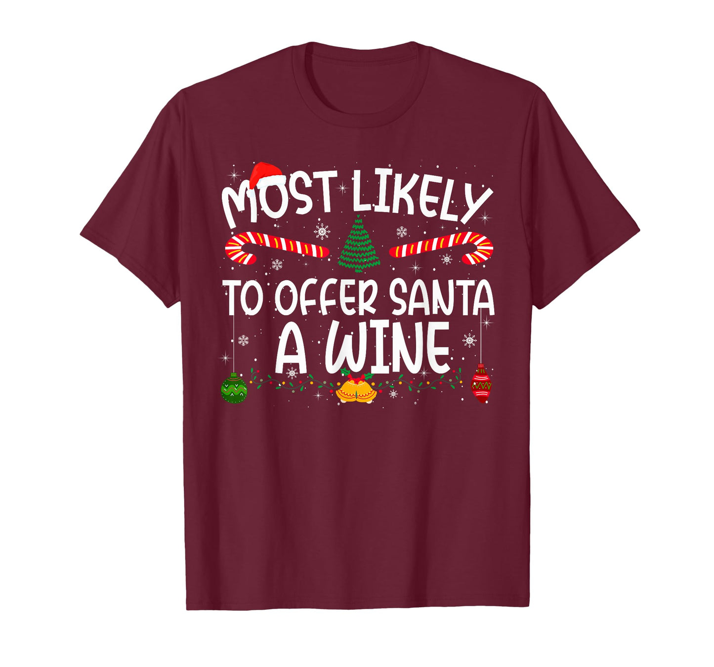 Family Matching Xmas Most Likely to Offer Santa A Wine T-Shirt