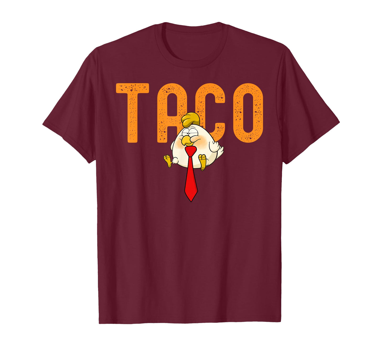 TACO Trump - Trump Always Chickens Out Funny Trump Chicken T-Shirt