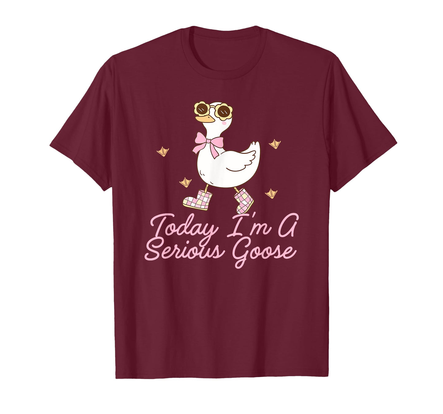 Today I'm A Serious Goose Fan With Bold Attitude T-Shirt